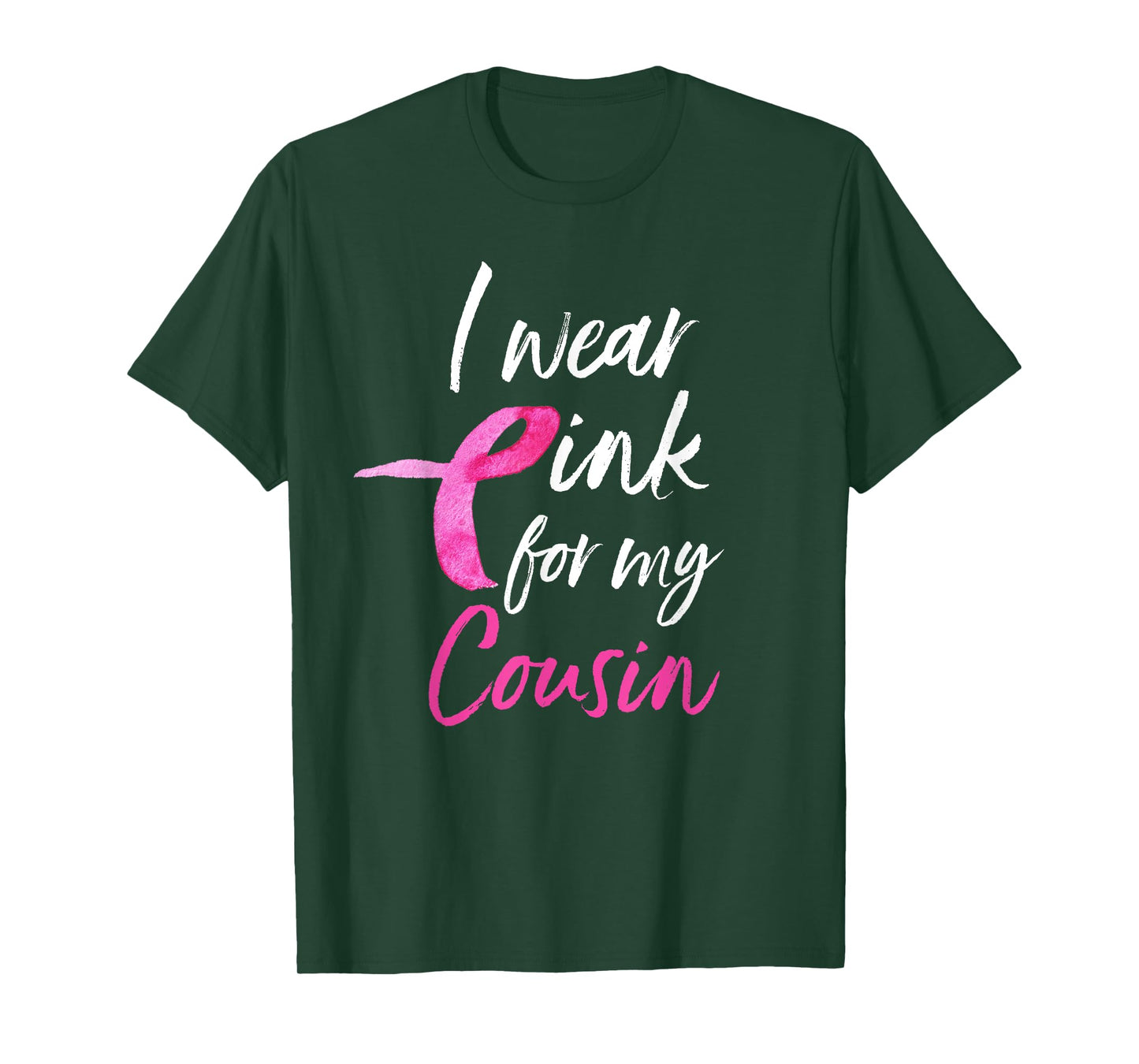 I Wear Pink For My Cousin Shirt Breast Cancer Awareness Gift T-Shirt