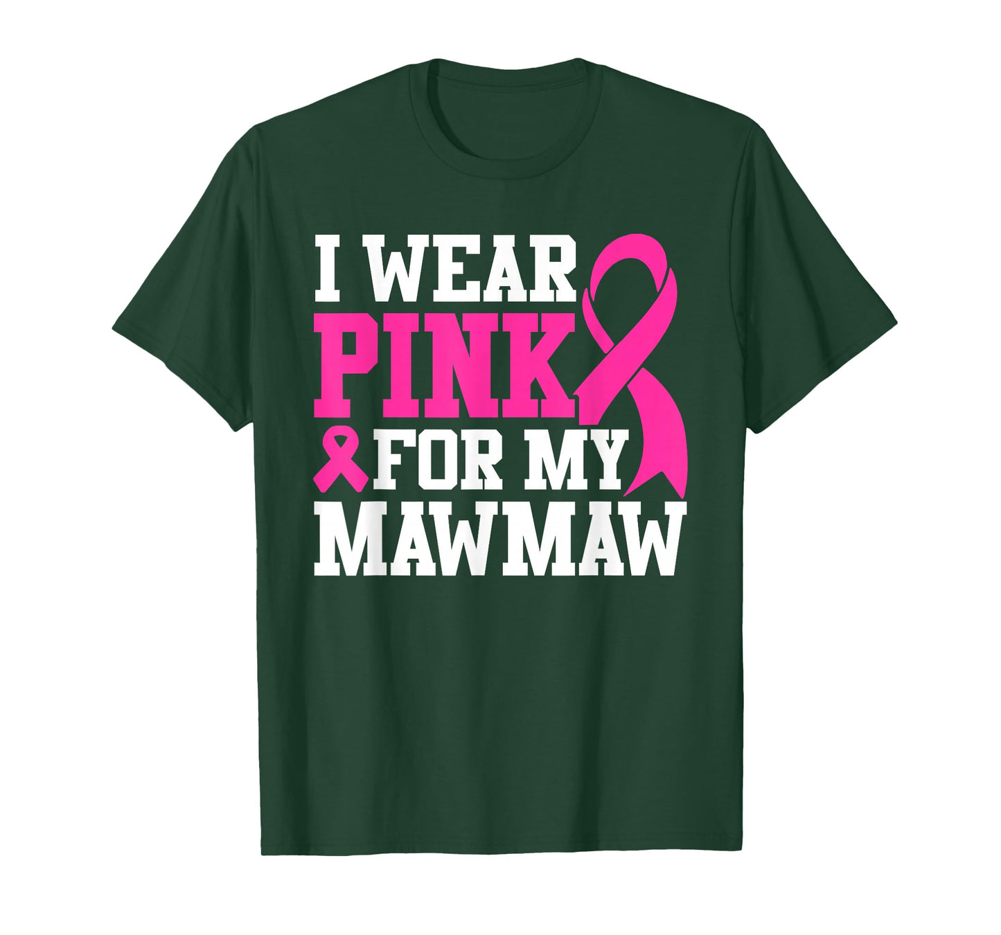 I Wear Pink For My Mawmaw Breast Cancer Awareness T-Shirt