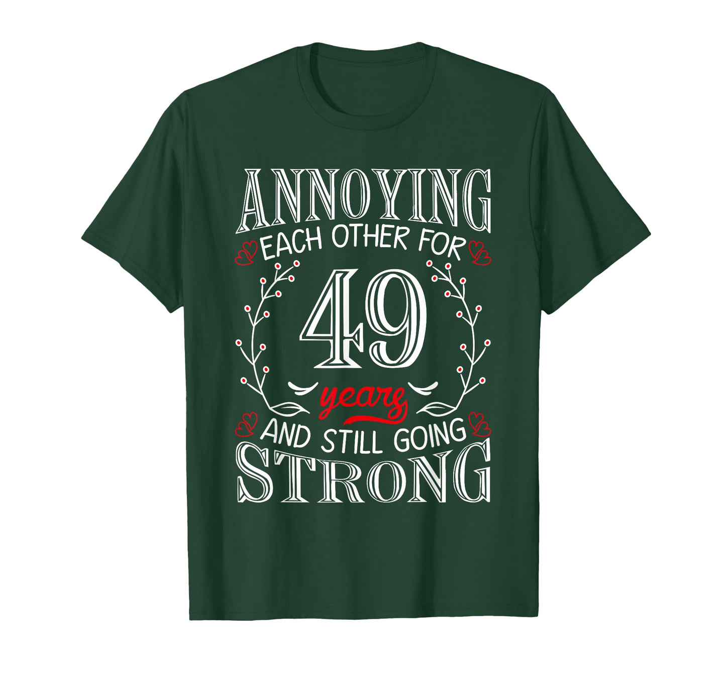 Annoying Each Other For 49 Years 49th Wedding Anniversary T-Shirt