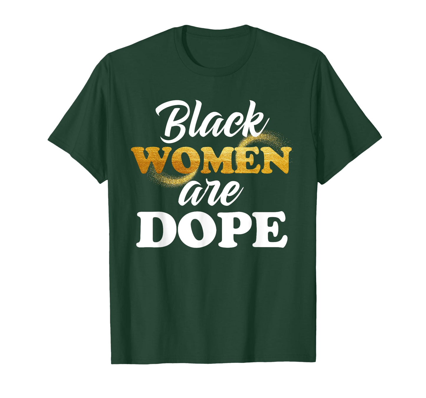 Black Women Are Dope African American Afrocentric Quote T-Shirt