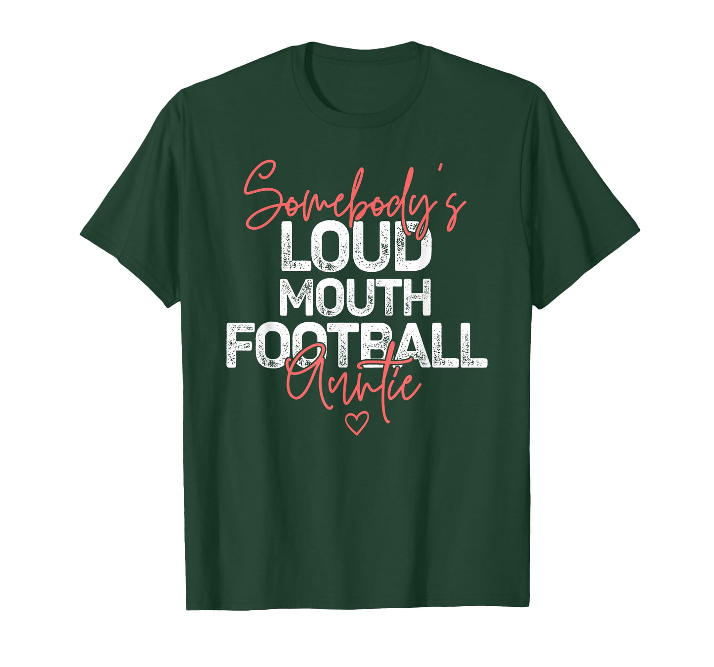 Somebody's Loudmouth Football Auntie Football Lover Aunt T-Shirt