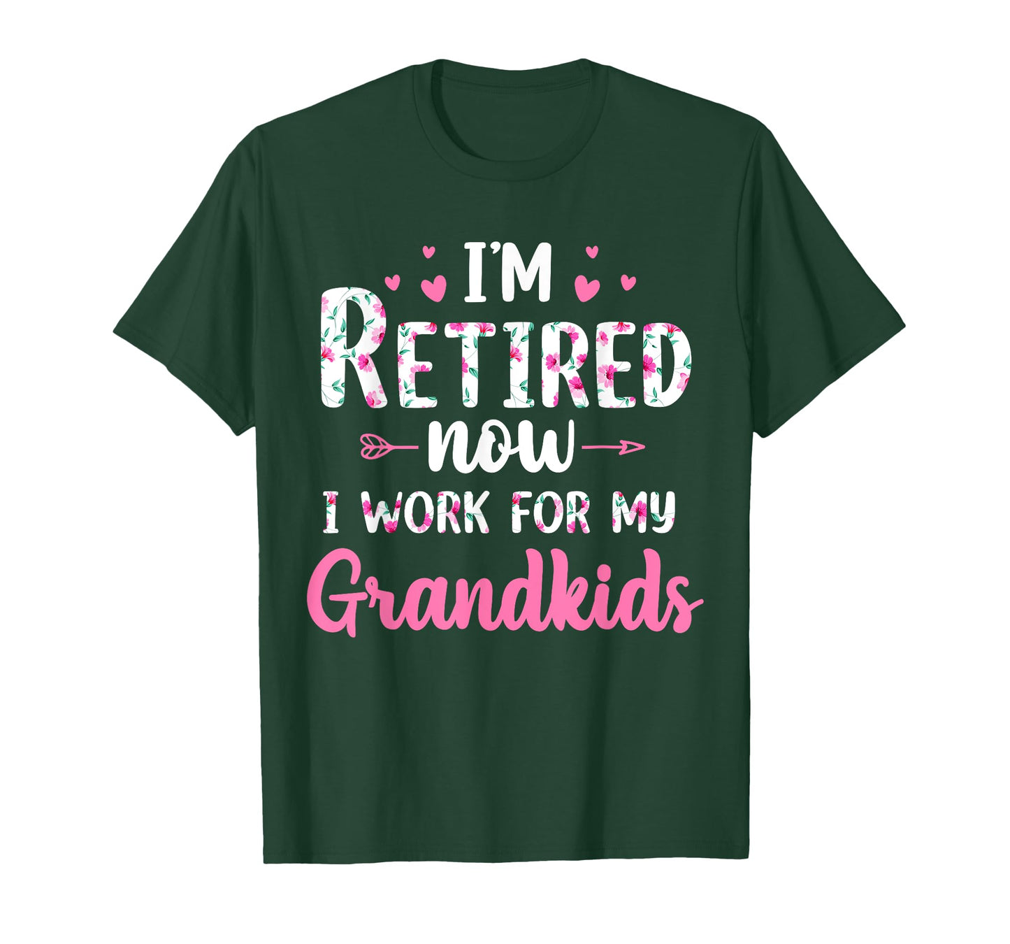 I'm Retired Now I Work For My Grandkids Mother's Day Grandma T-Shirt