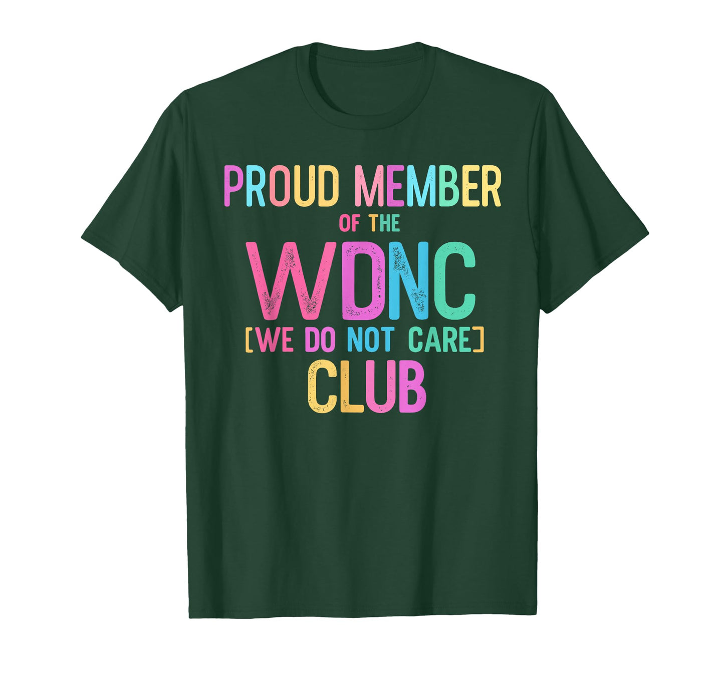 Proud Member WDNC Club We Do Not Care Club Funny Menopause T-Shirt