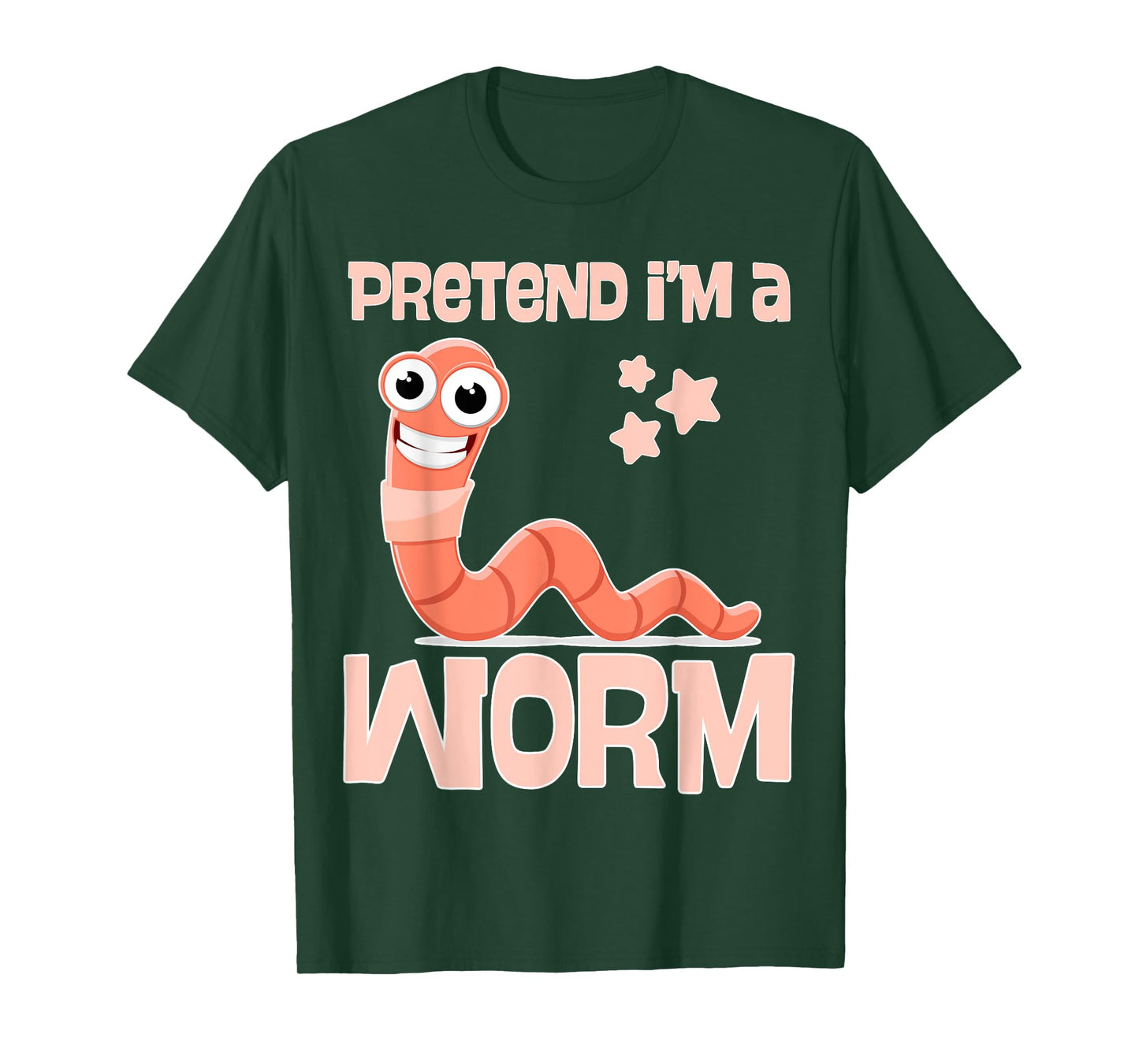 Worm Lovers Design with The Words Pretend I'm a Worm Costume T-Shirt
