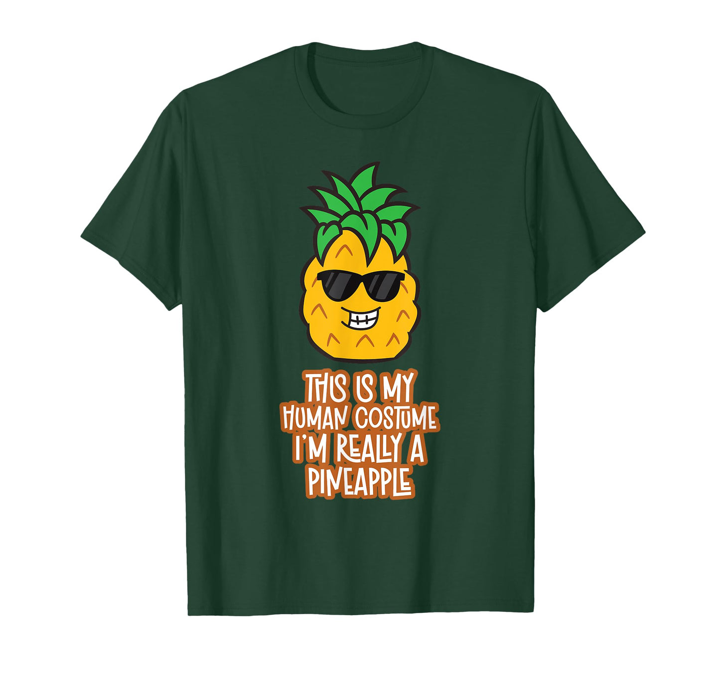 This Is My Human Costume I'm Really A Pineapple T-Shirt