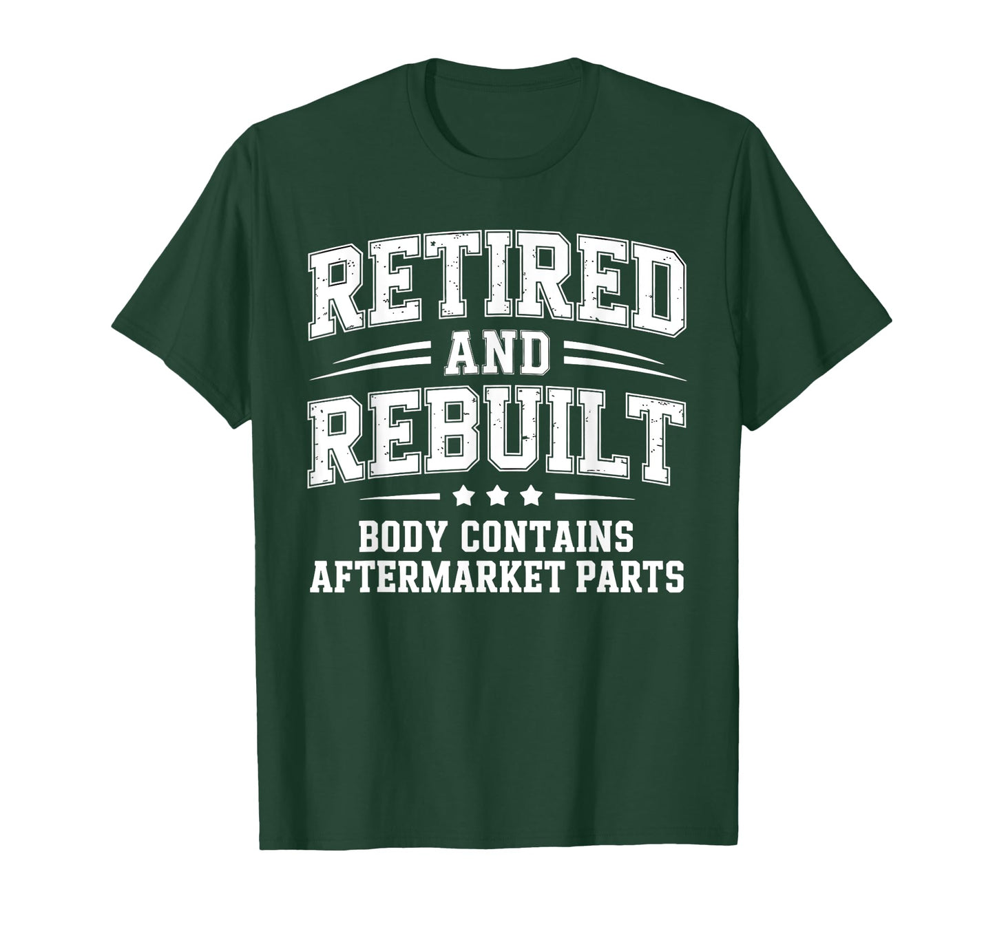 Retired and Rebuilt Aftermarket Parts Retirement Humor T-Shirt