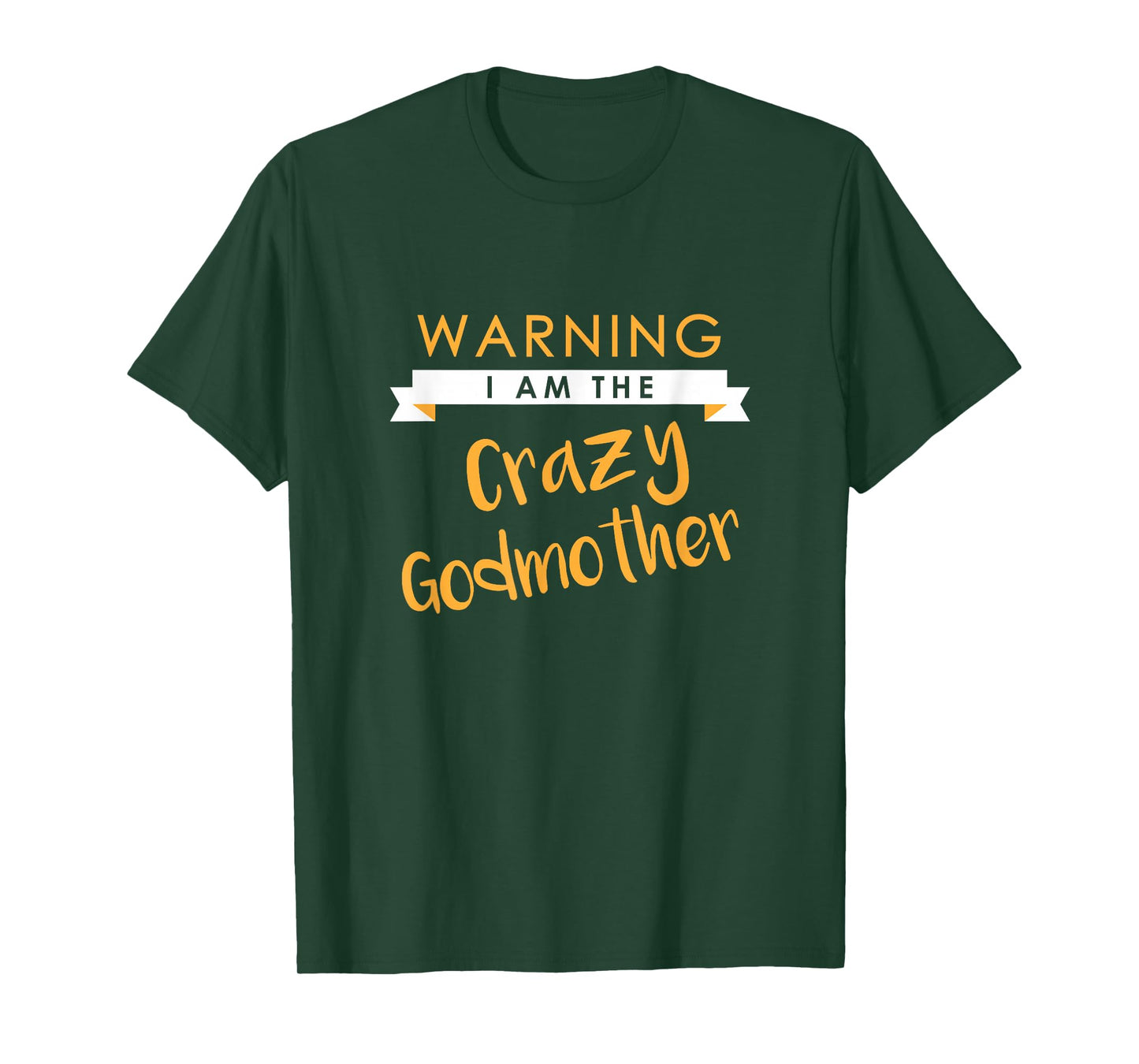 I am the Crazy Godmother Funny Cute Matching Gift T-Shirt