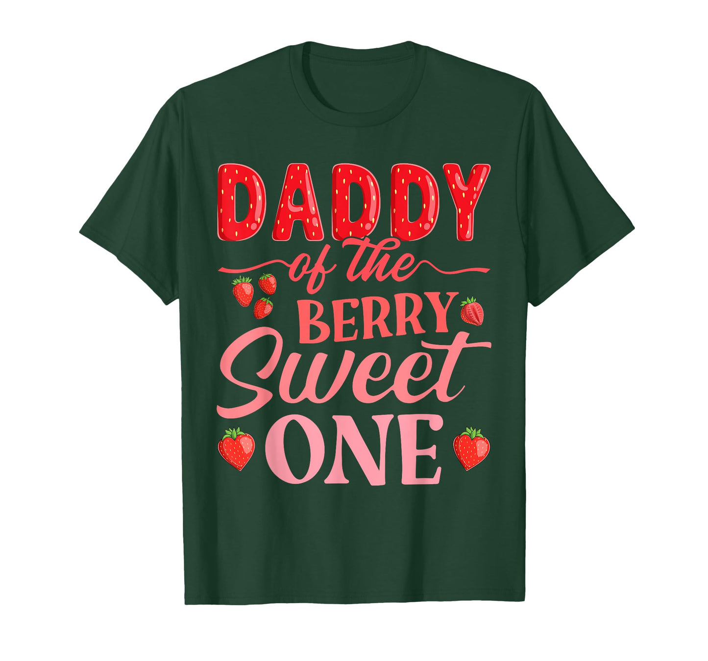 Daddy Of The Berry Sweet One Cute Strawberry First Birthday T-Shirt
