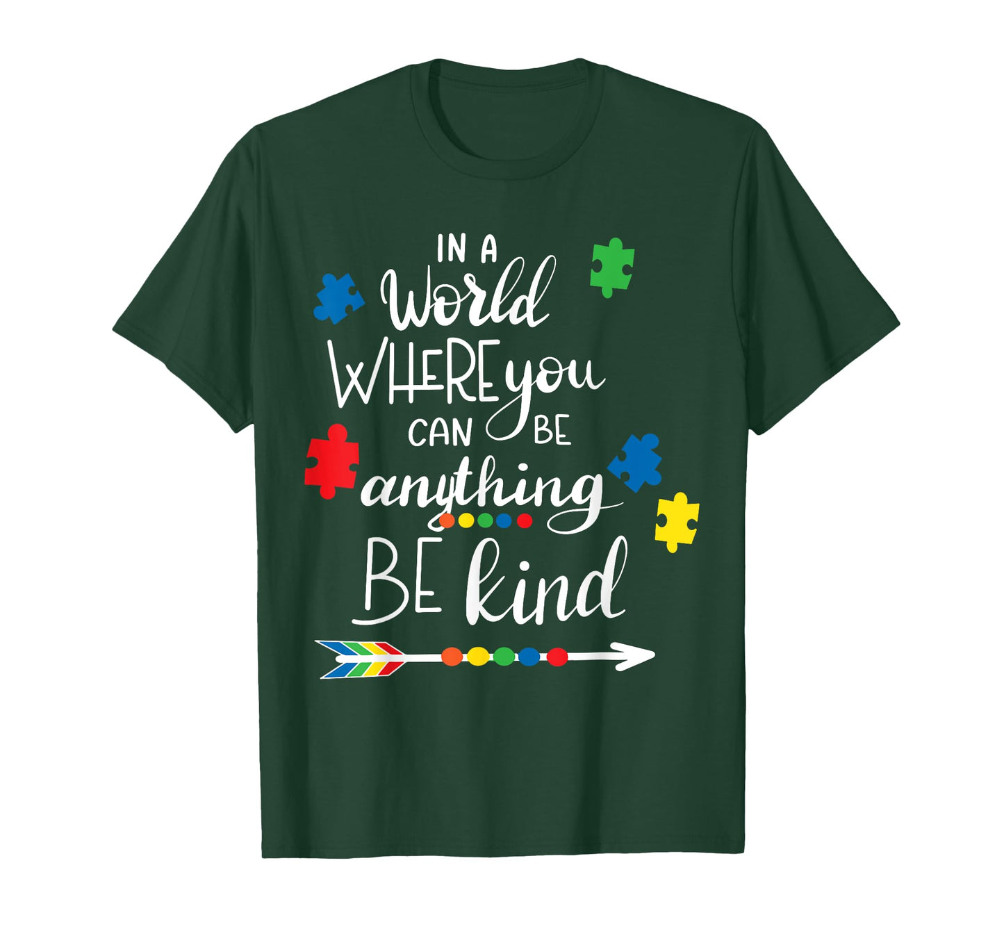 In A World Where You Can Be Anything Be Kind - Kindness T-Shirt