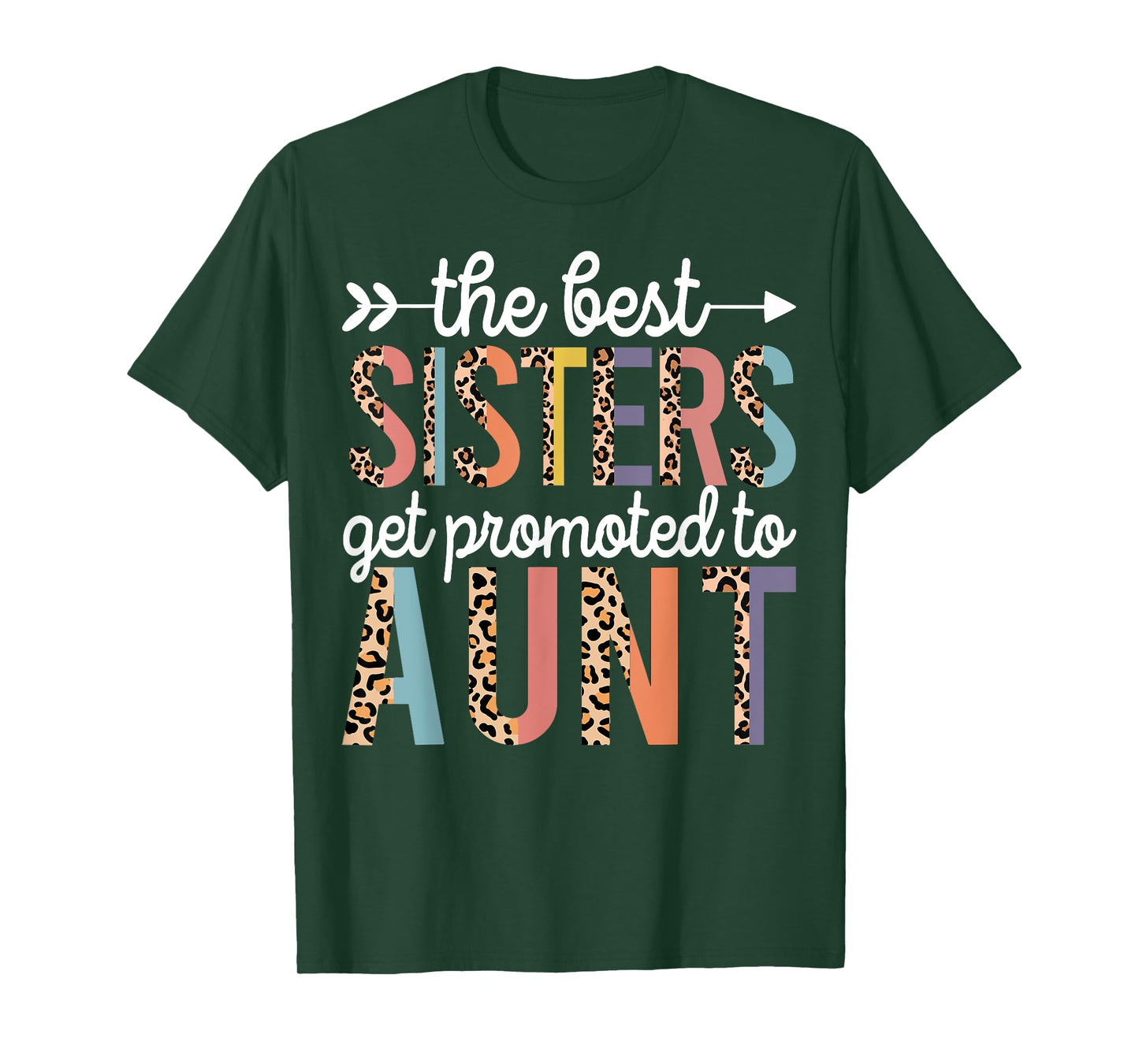 The Best Sisters Get Promoted To Aunt for first time auntie T-Shirt