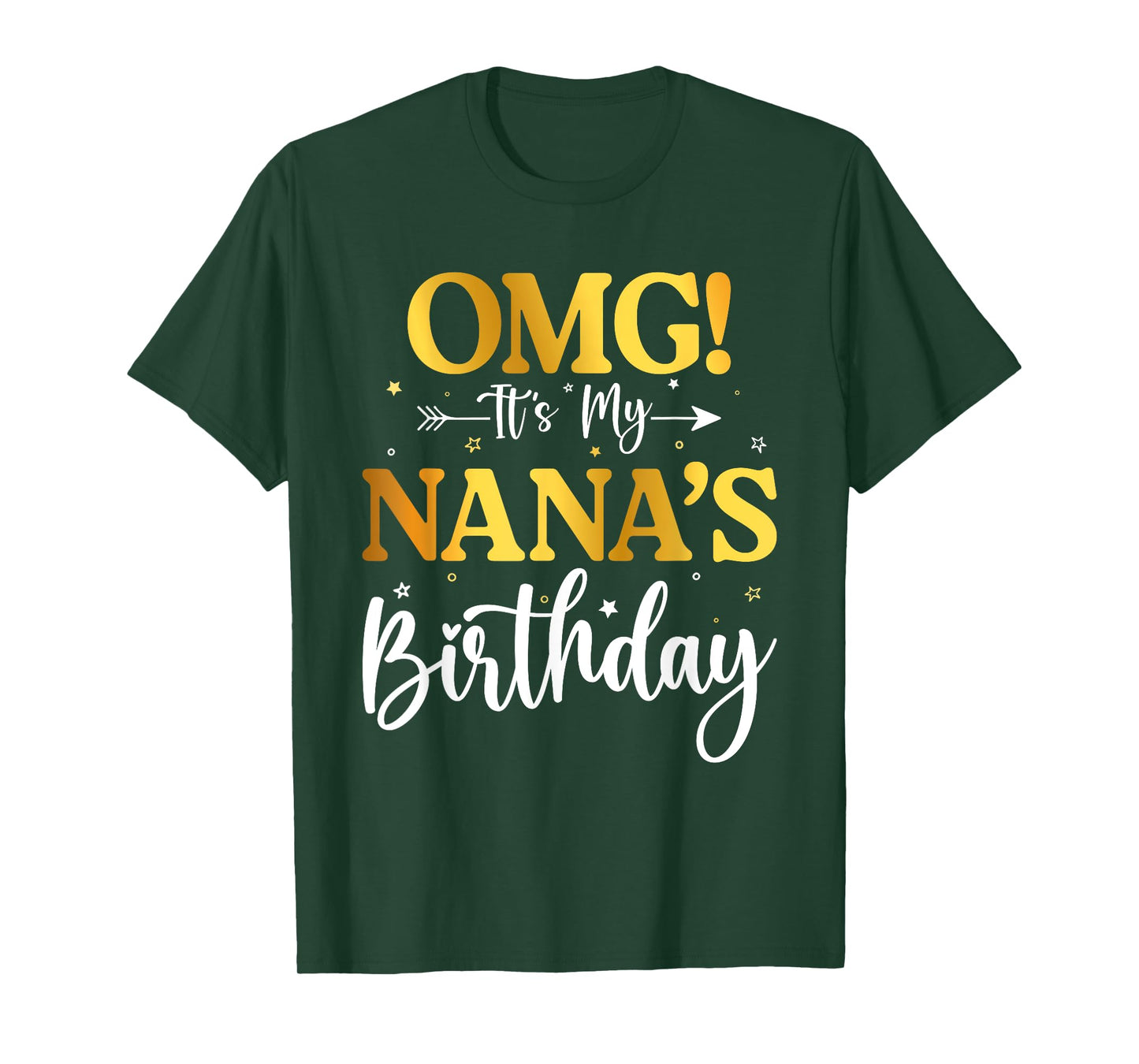 OMG It's My Nana's Birthday Funny Happy Bday Grandma Mother T-Shirt