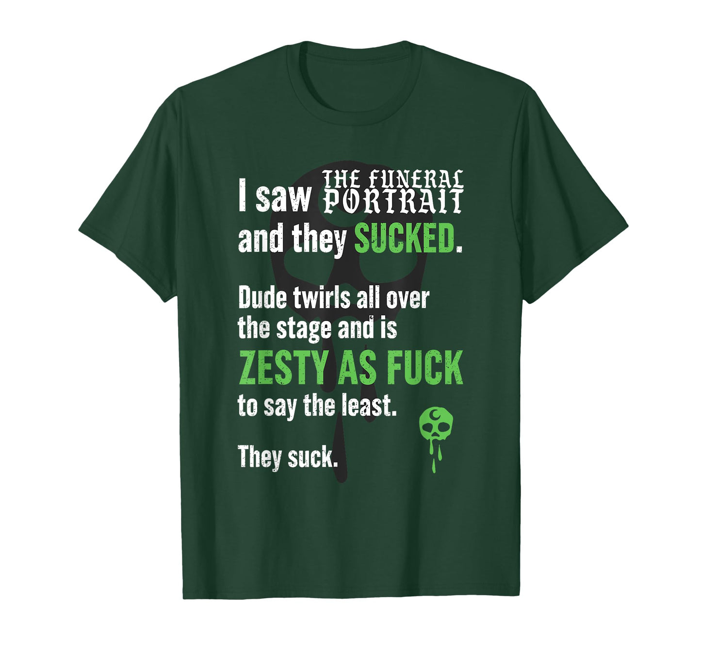 I Saw And They Sucked The Funeral Portrait Dude Twirls All T-Shirt