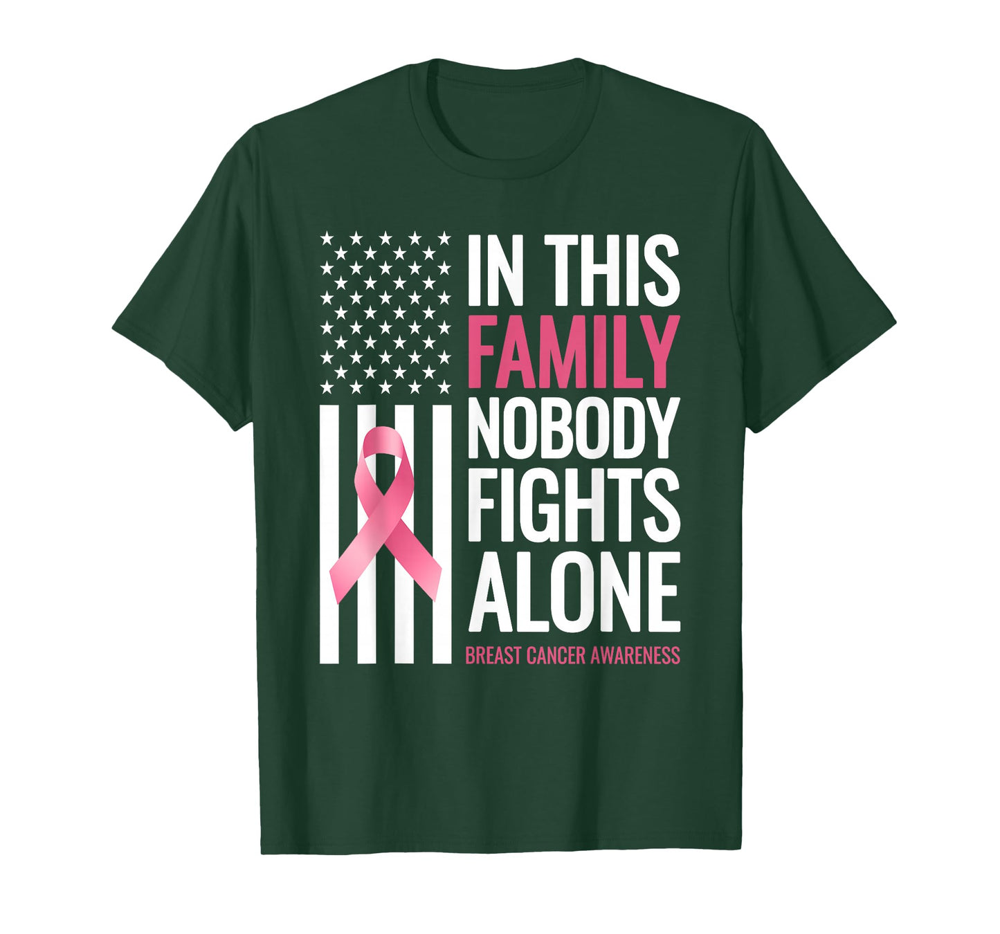 In This Family Nobody fights Alone Breast Cancer Awareness T-Shirt