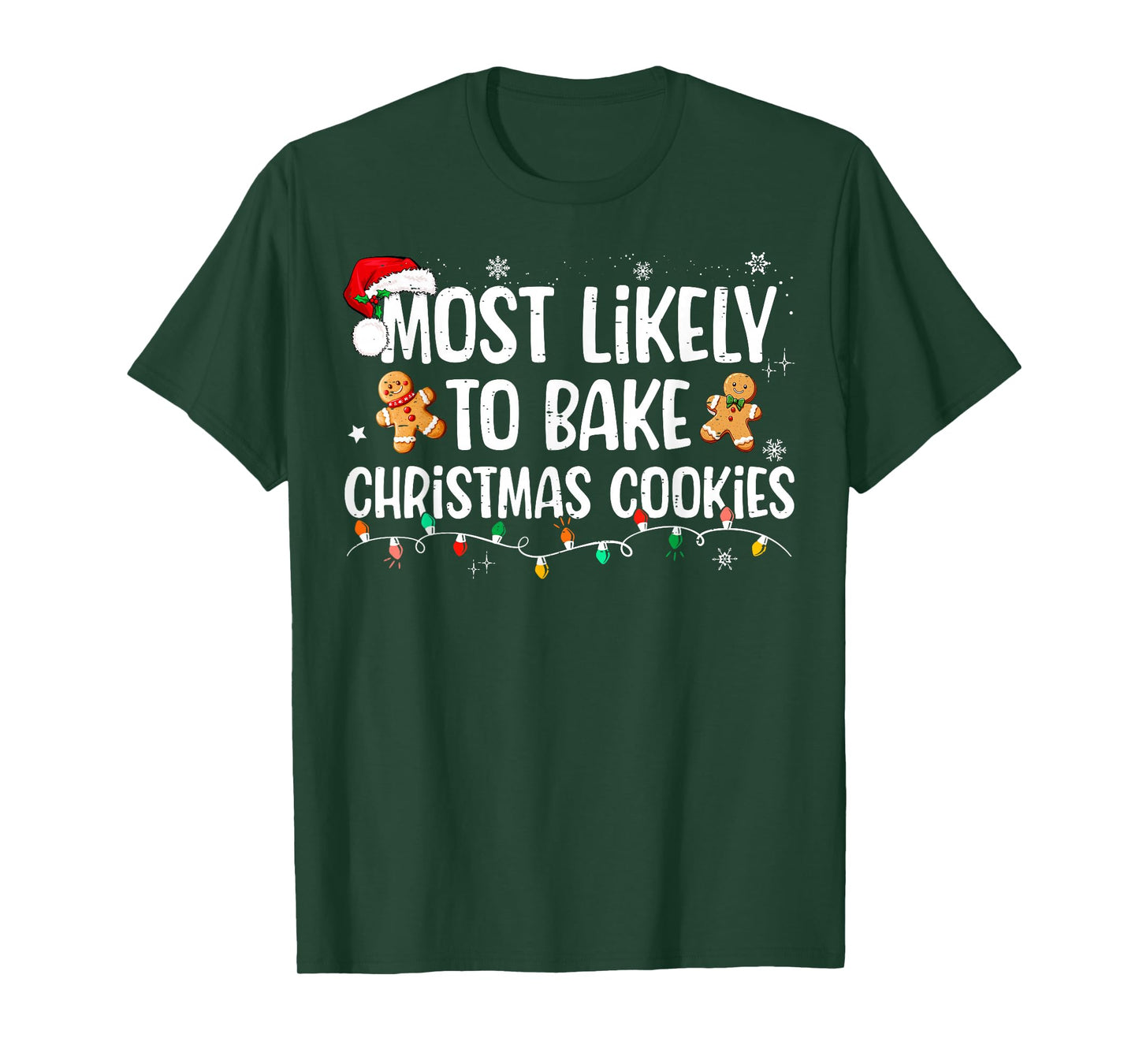 Most Likely To Bake Christmas Cookies Funny Family Christmas T-Shirt