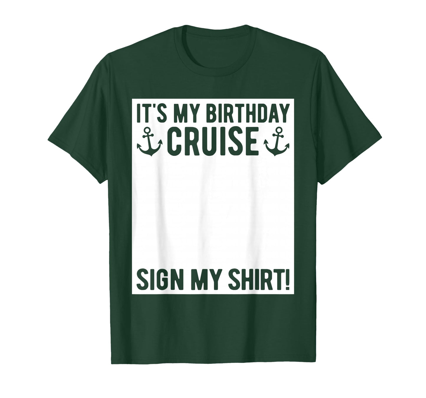 Its My Birthday Cruise Sign My Shirt Funny Cruise Party T-Shirt