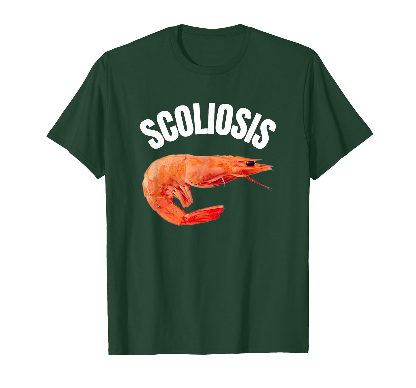 Funny Saying Scoliosis Shrimp Meme Doctor Fun Irony Men T-Shirt