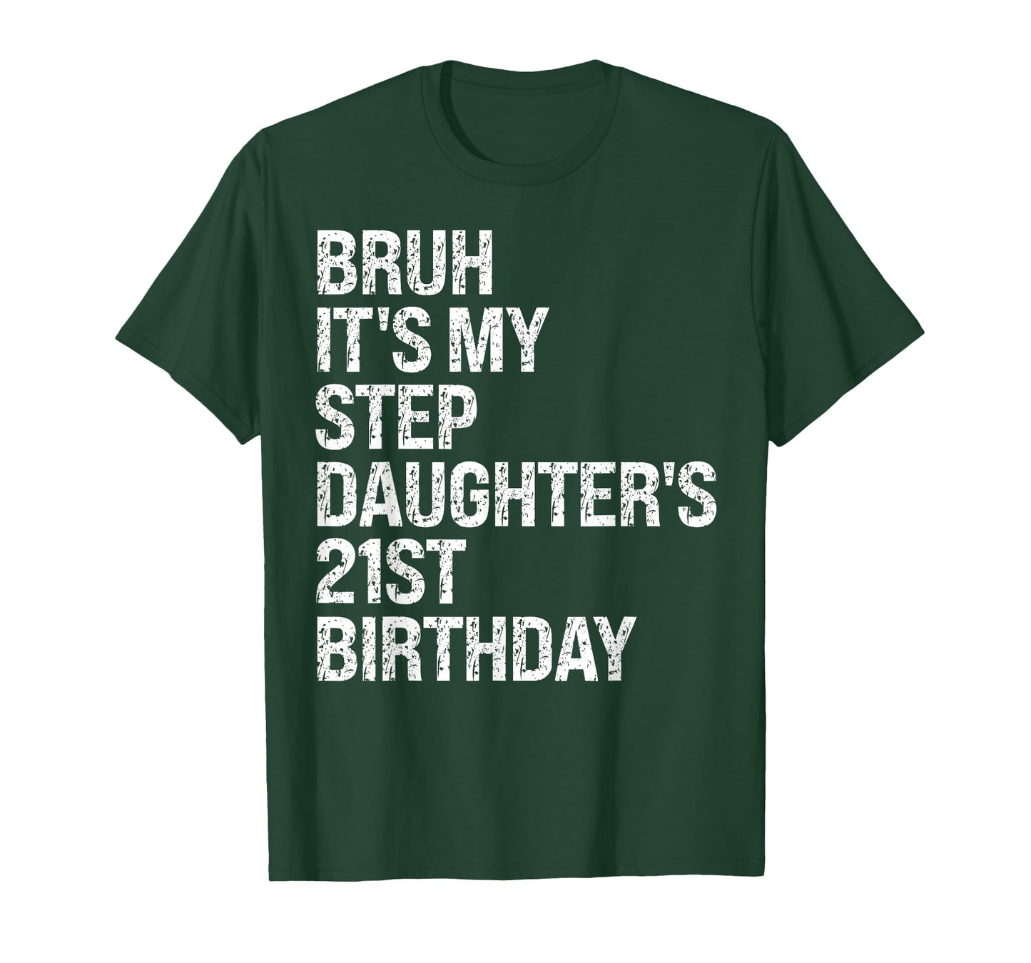 Bruh It's My Favorite Stepdaughter's 21st Birthday Queen T-Shirt