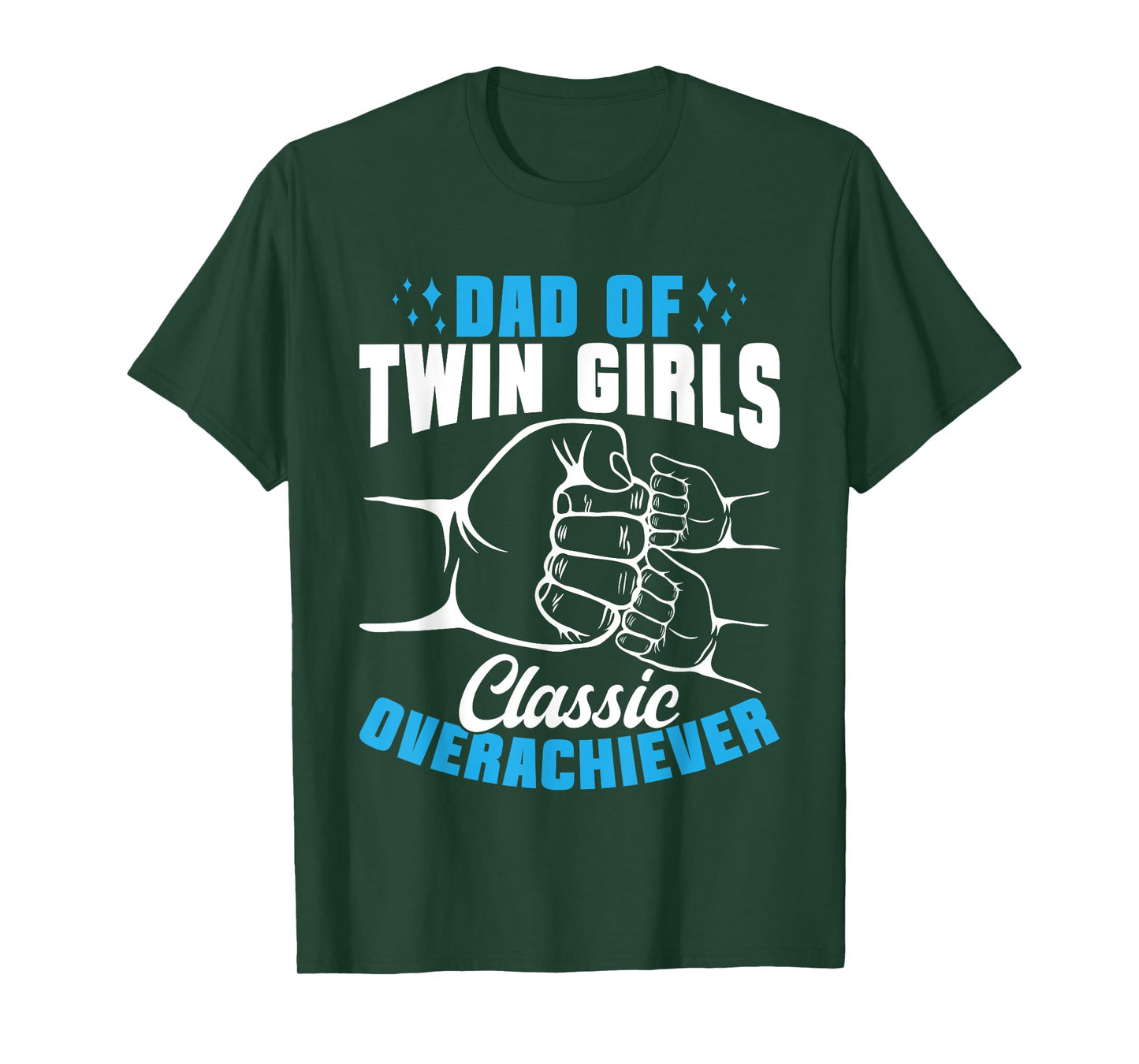 Twin Dad Of Twin Girls Classic Overachiever T-Shirt