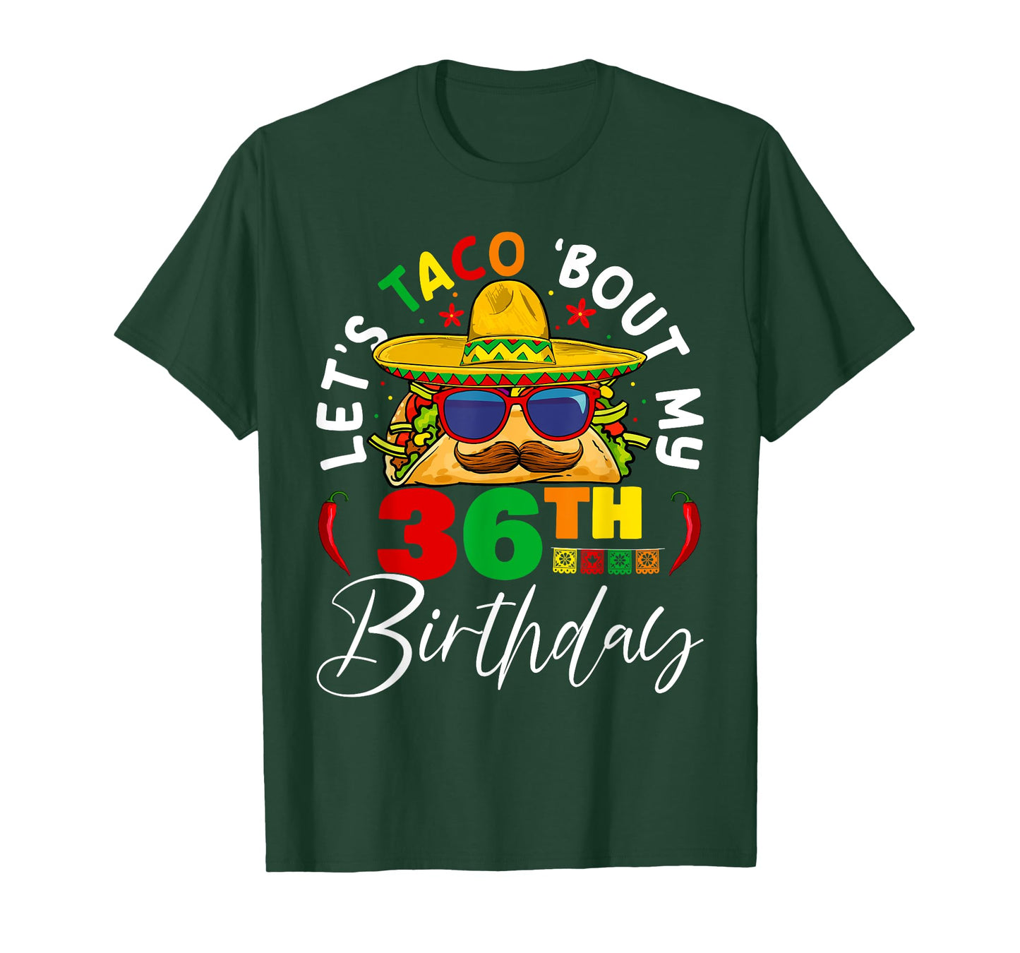 Let's Taco About My 36th Birthday Mexico 5 de Mayo Fiesta T-Shirt
