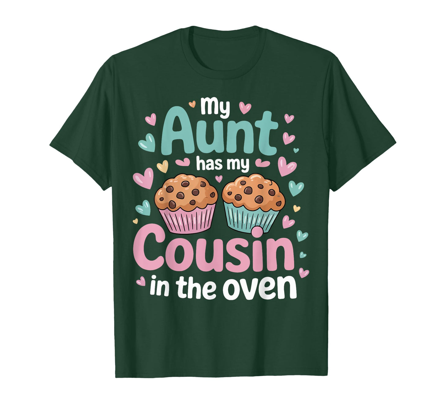 My Aunt Has My Cousin In The Oven T-Shirt