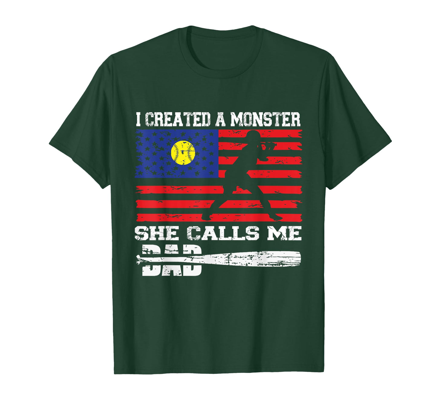 I Created A Monster She Call Me Dad Baseball Softball Lover T-Shirt