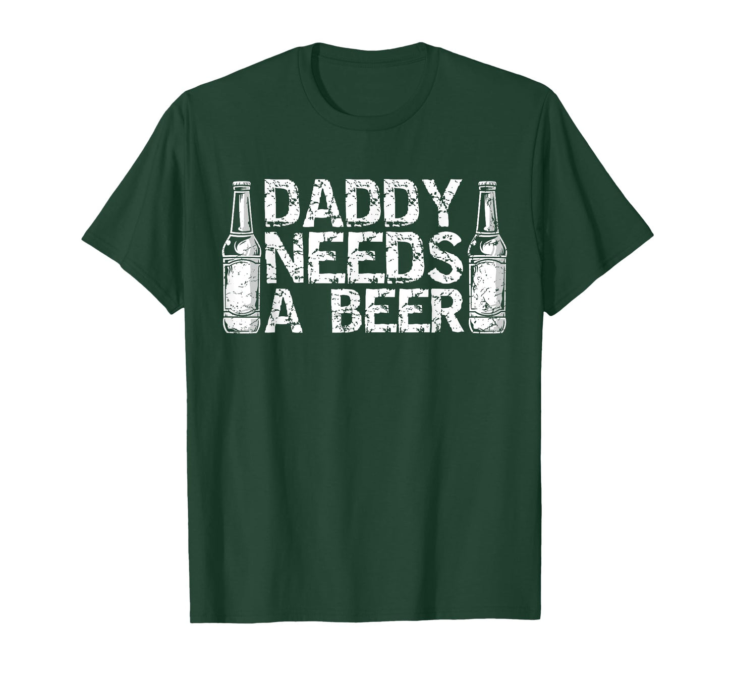 Daddy Needs A Beer Tee Funny Men Drinking Dad Fathers Day T-Shirt