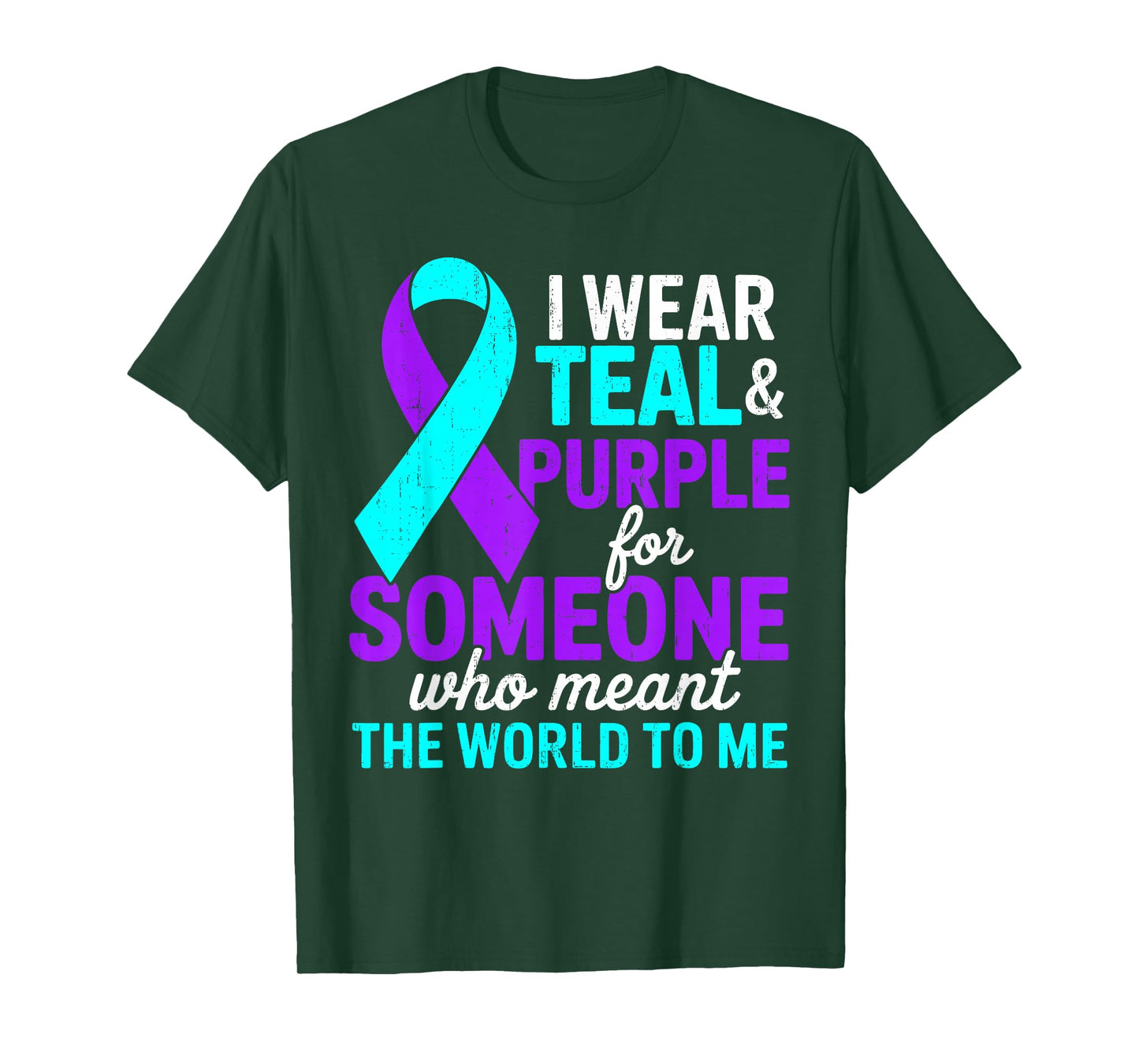 I Wear Teal and Purple for Someone Suicide Prevention T-Shirt