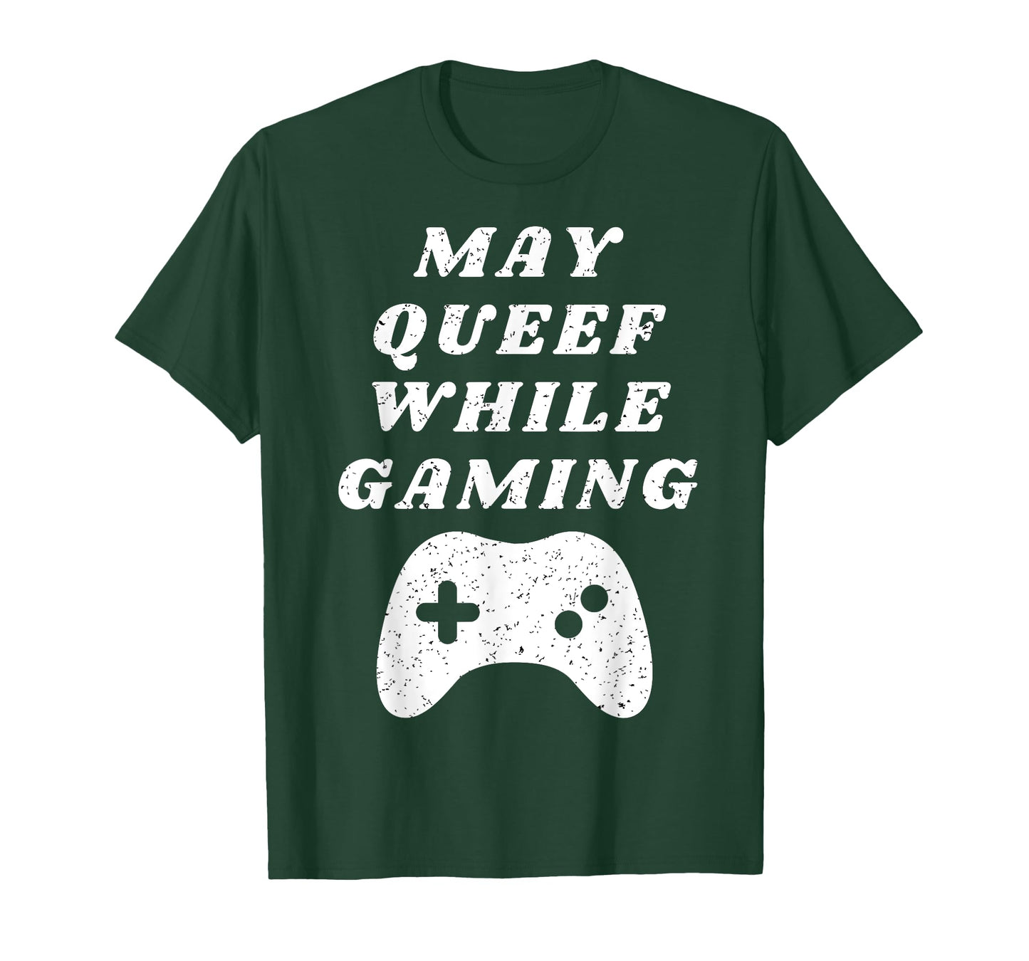 Fart May Queef While Gaming Funny Video Gamer Apparel T-Shirt