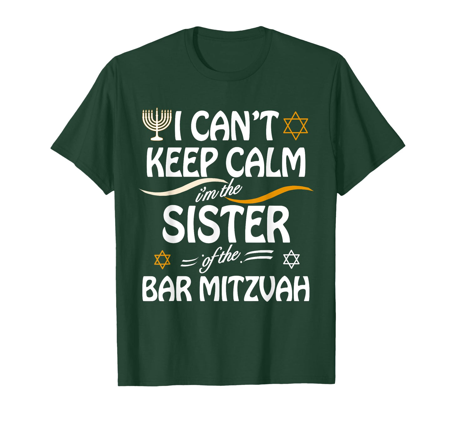 I Can't Keep Calm I'm The Sister of the Bar Mitzvah T-Shirt