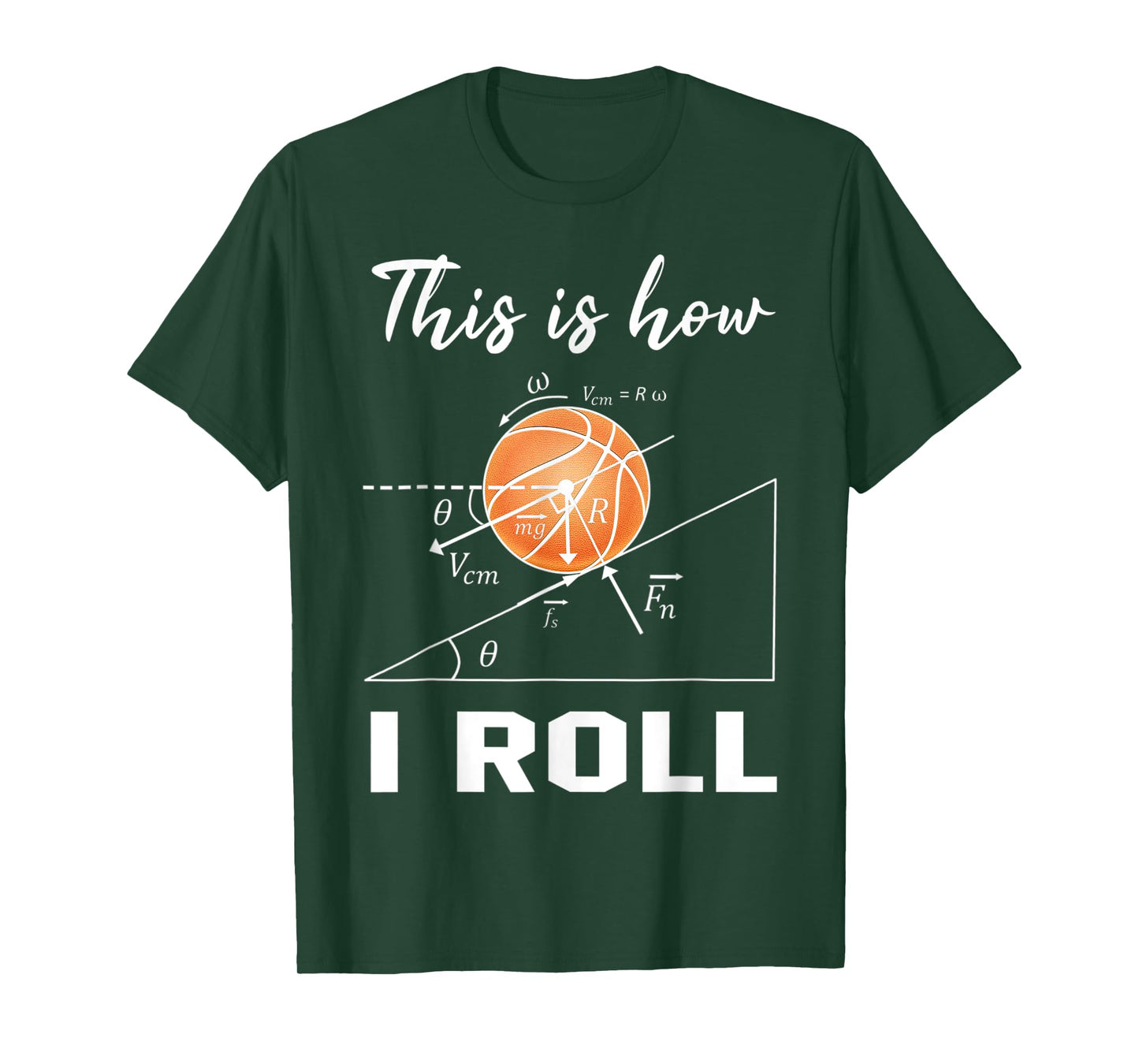 This Is How I Roll Basketball Physics Science Lovers Math T-Shirt
