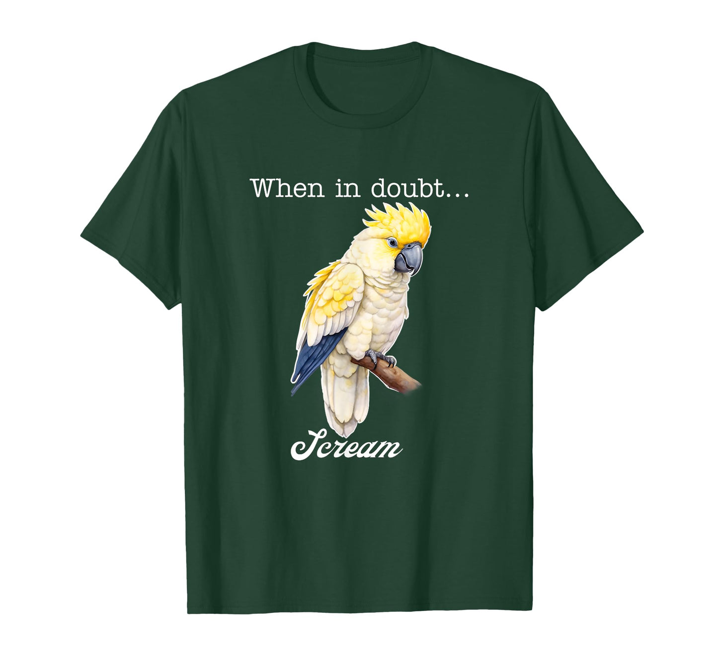When In Doubt Scream Funny Humorous Design T-Shirt
