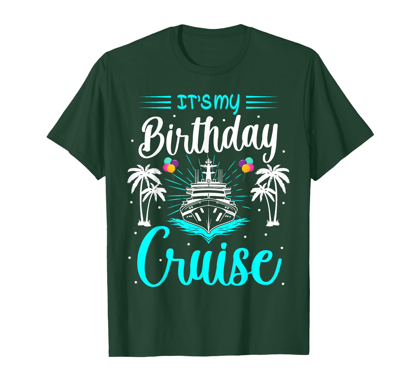 It's My Birthday Cruise Ship Celebration Tropical Design T-Shirt