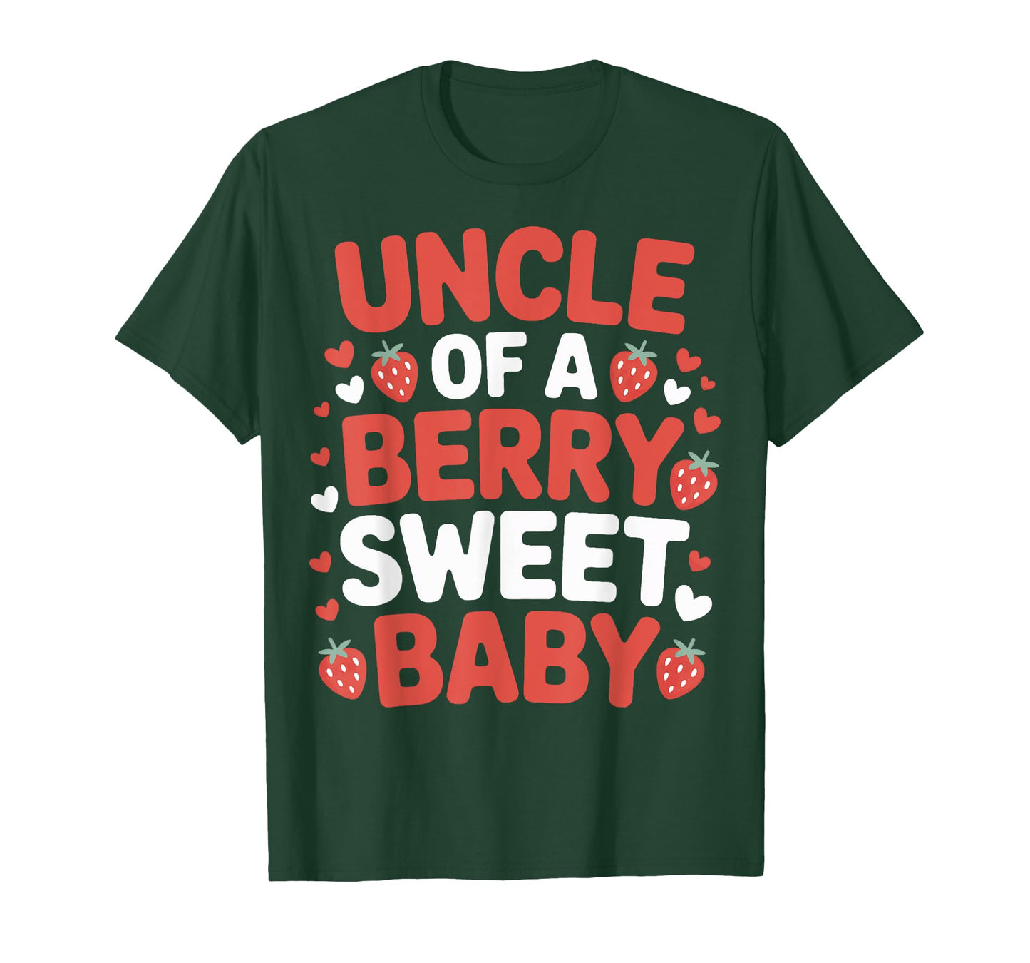 Uncle Of A Berry Sweet Baby Proud New Uncle Strawberry T-Shirt