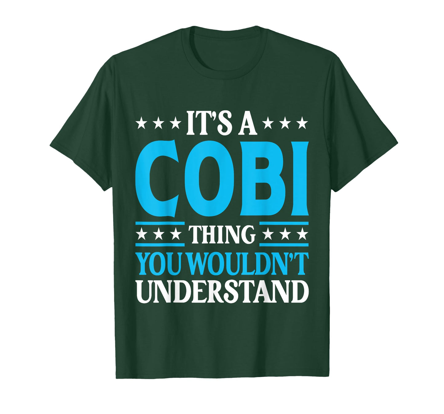 It's A Cobi Thing Wouldn't Understand Personal Name Cobi T-Shirt