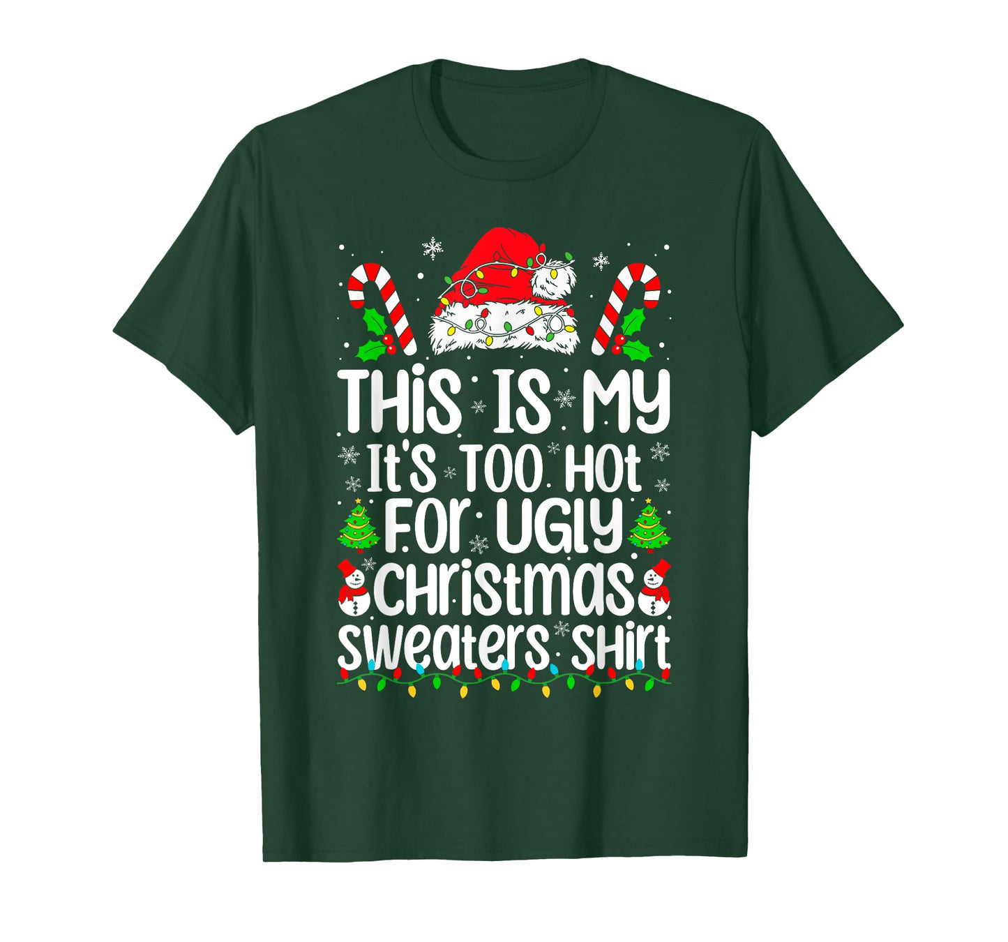 This Is My It's Too Hot For Ugly Christmas Sweaters Xmas Pjs T-Shirt