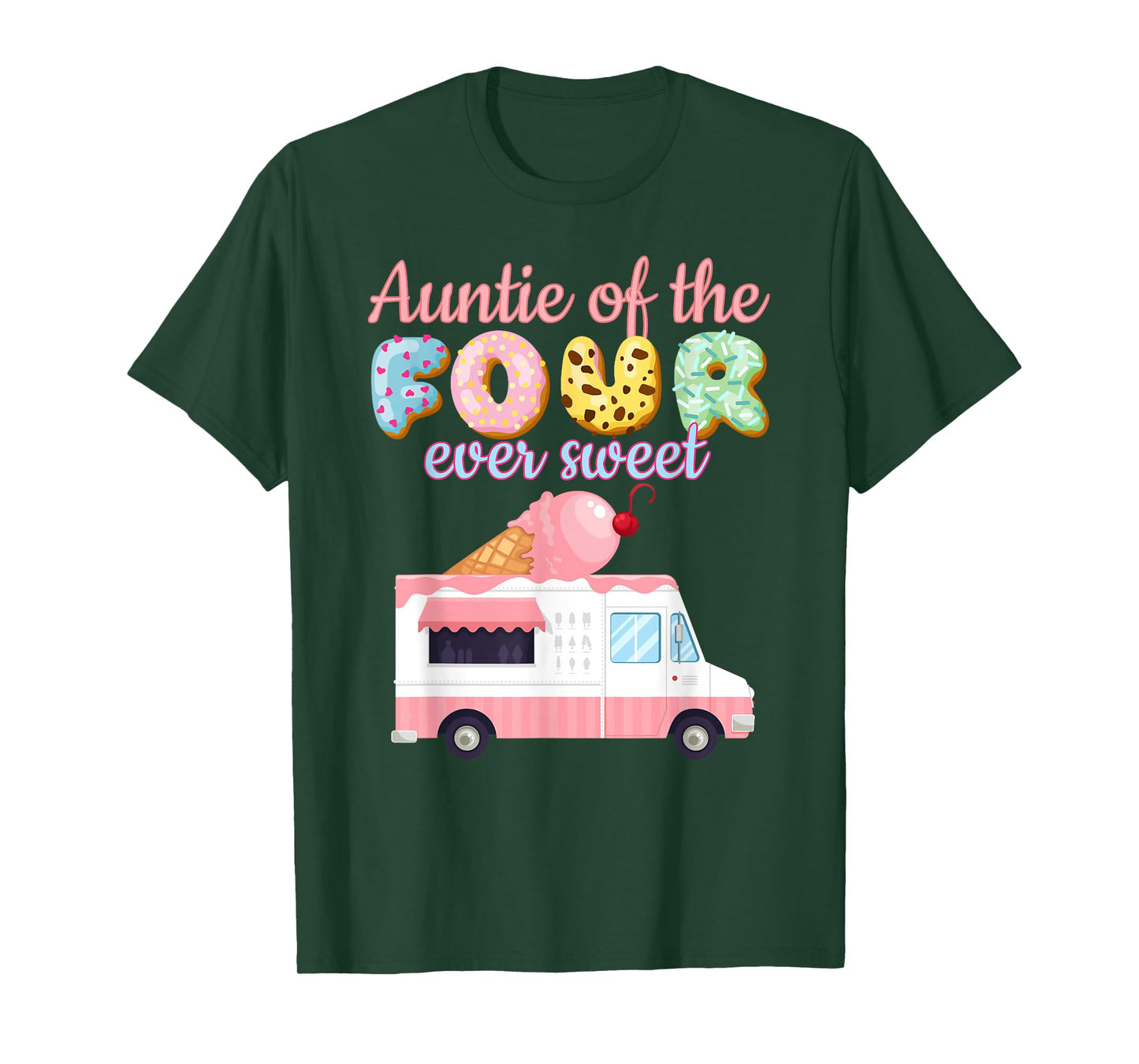 Auntie of the FOUR ever Sweet ice-cream Truck 4th Birthday T-Shirt