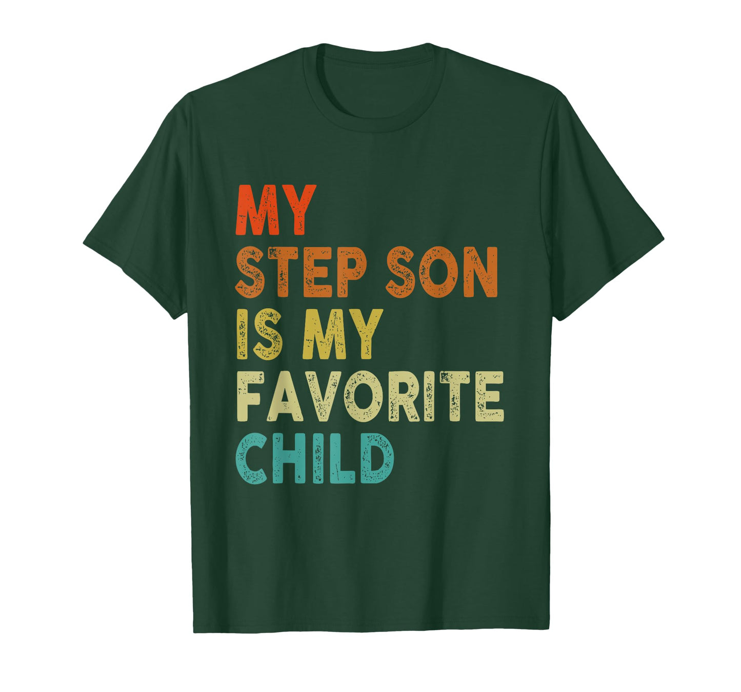 My Step Son Is My Favorite Child, Boy Girl Funny T-Shirt