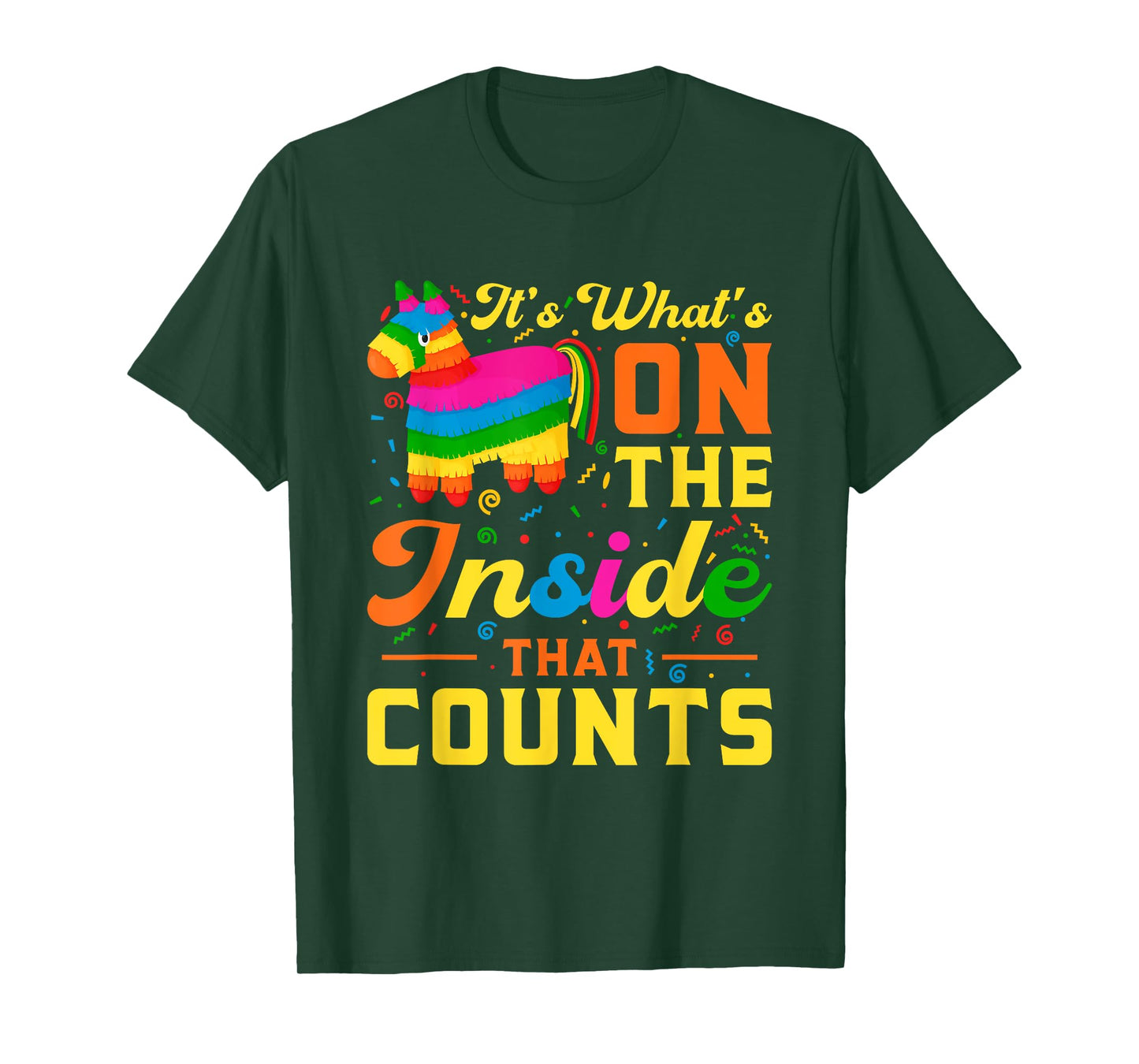 It's What On The Inside That Counts | Mexican Alpaca Pinata T-Shirt