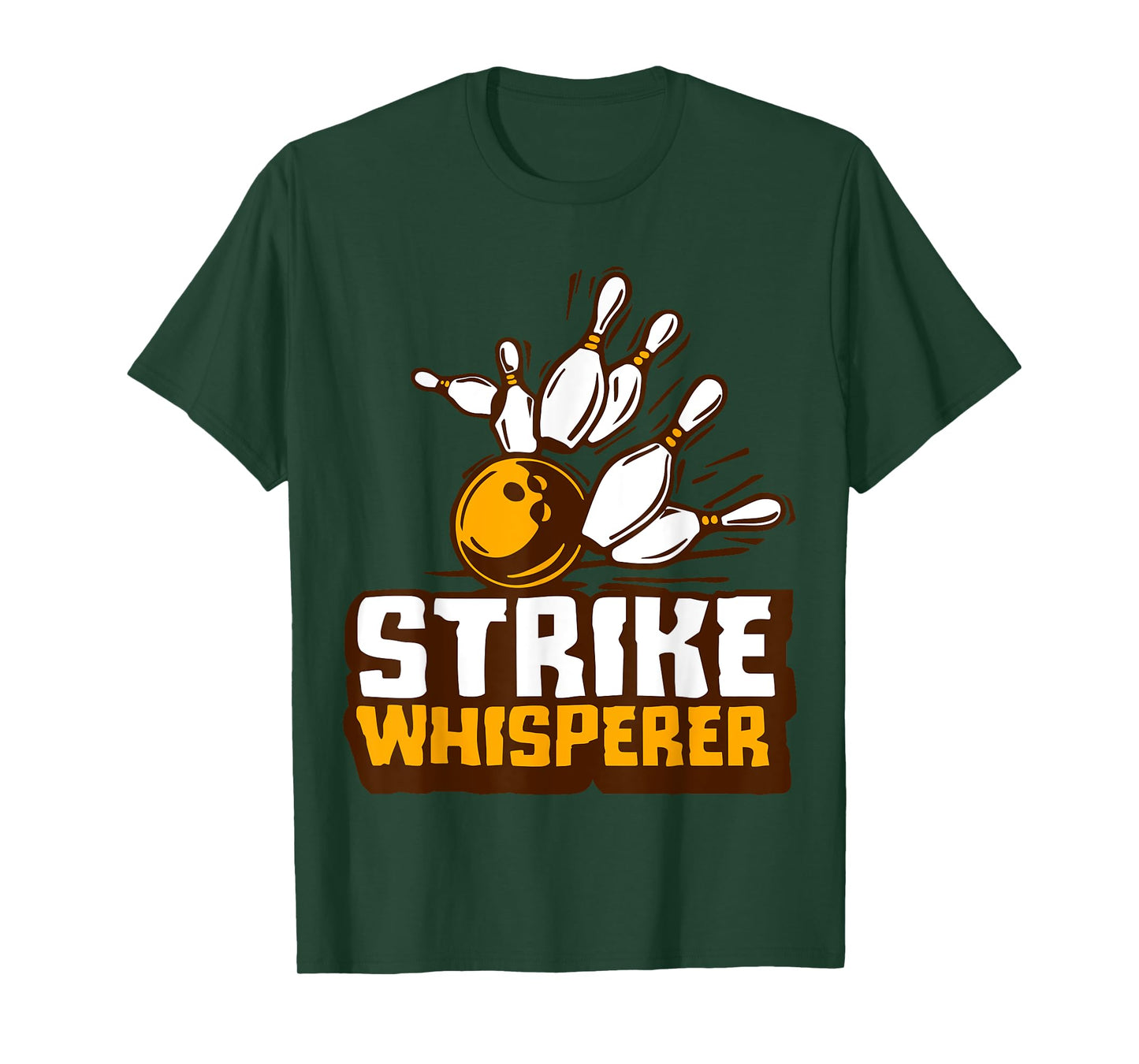 Strike Whisperer Bowling Funny Bowler League Team Gag Outfit T-Shirt