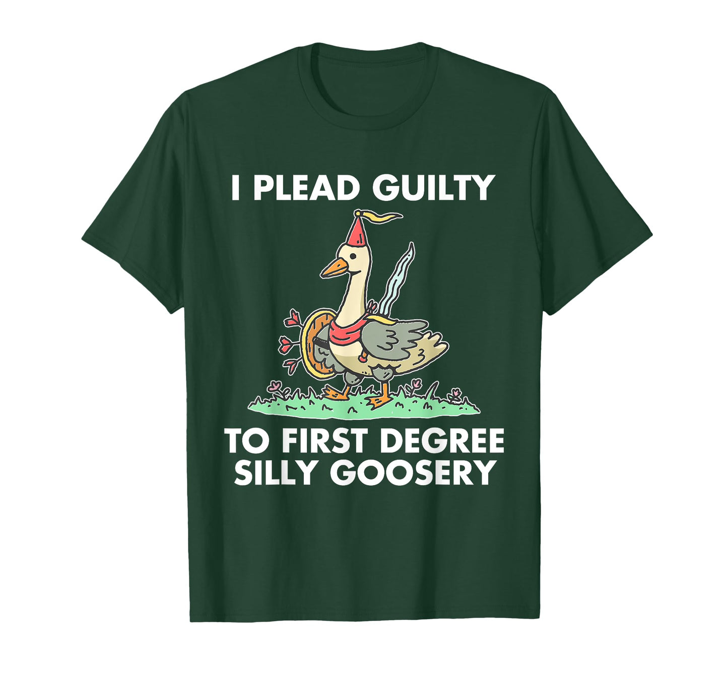 I Plead Guilty To F.i.r.s.t Degree Silly Goosery Apparel T-Shirt