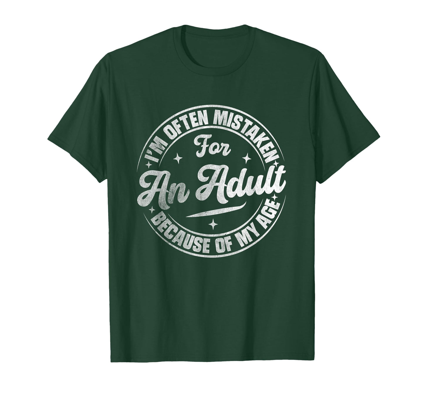 I'm Often Mistaken for an Adult Because of My Age Funny T-Shirt