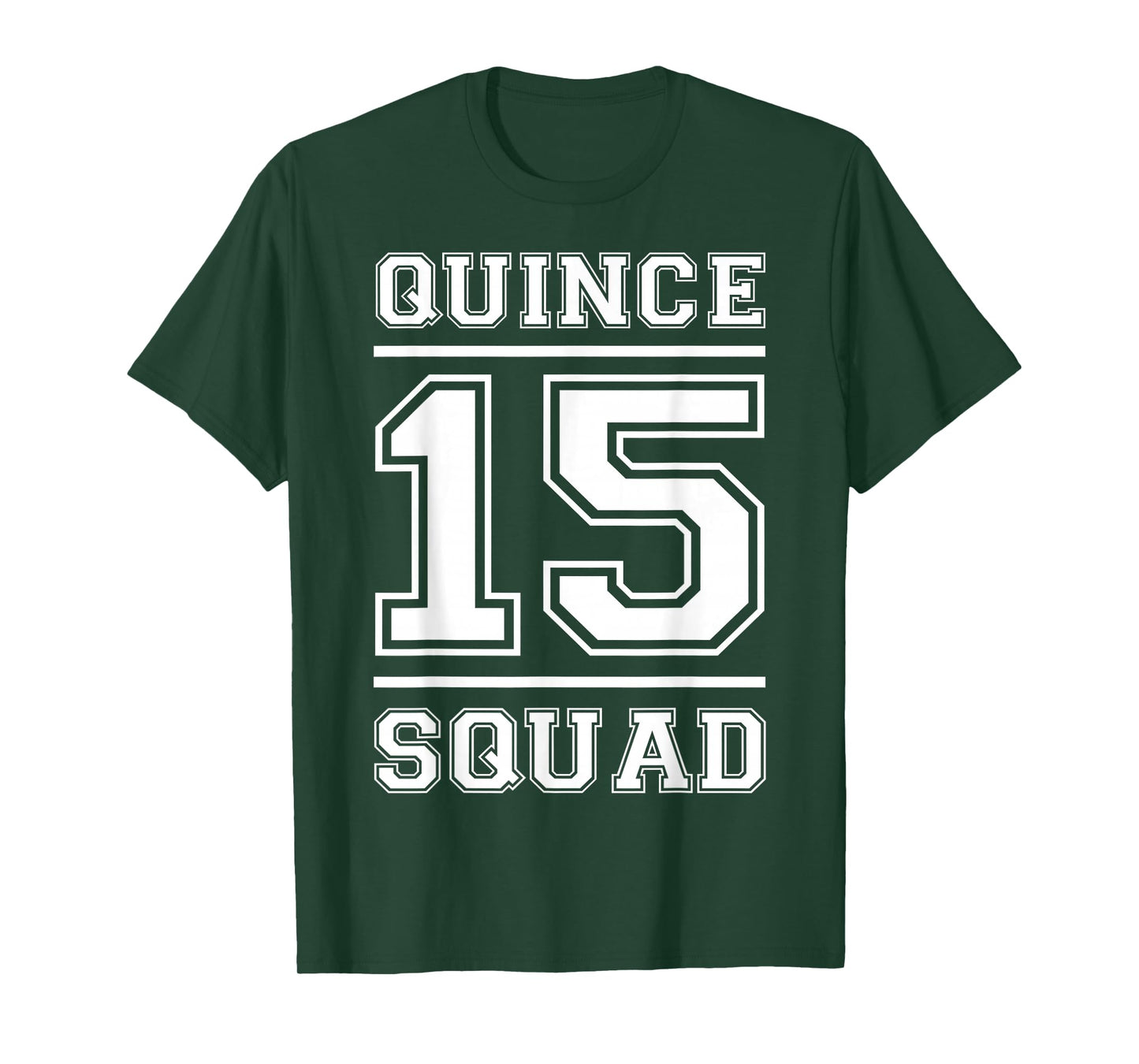 Quince 15 Squad Fifteen Birthday T-Shirt