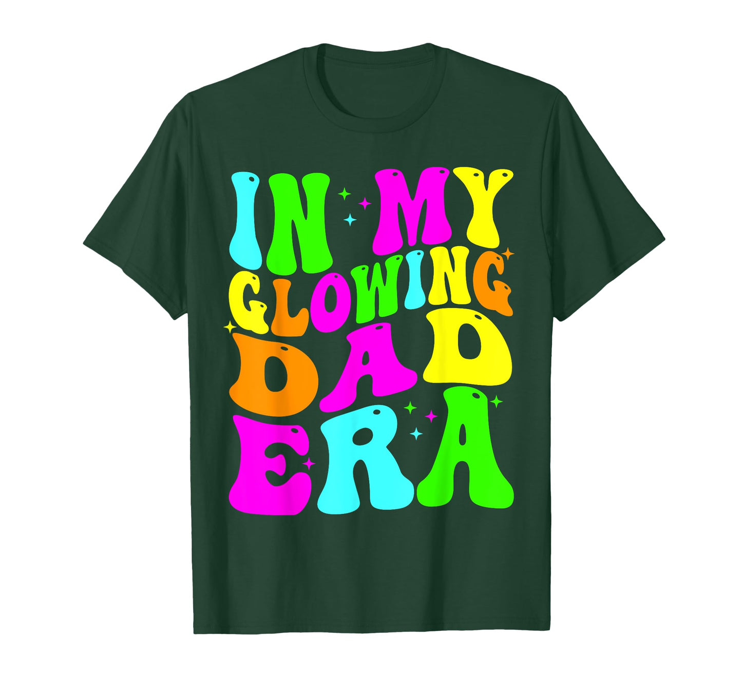 In My Glowing Dad Era Groovy Colorful Bright T-Shirt