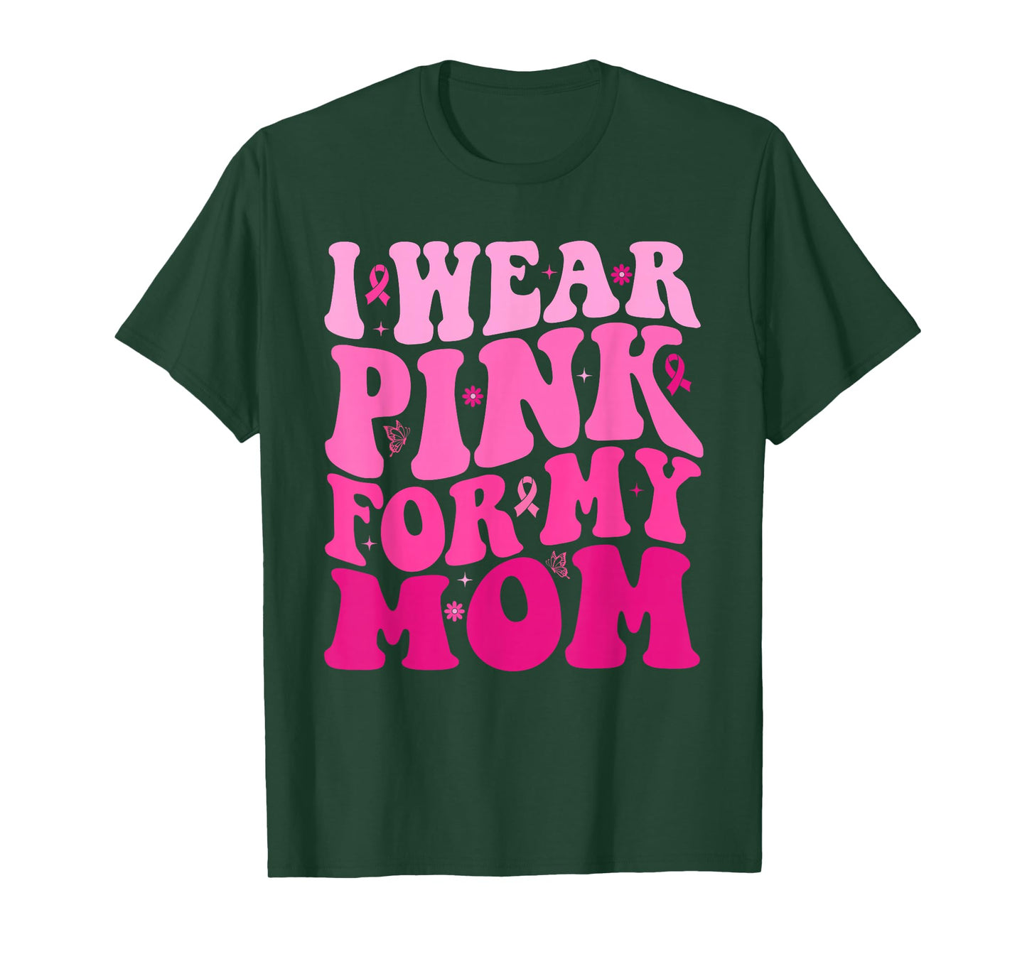 I Wear Pink For My Mom Warrior Breast Cancer Support Squad T-Shirt