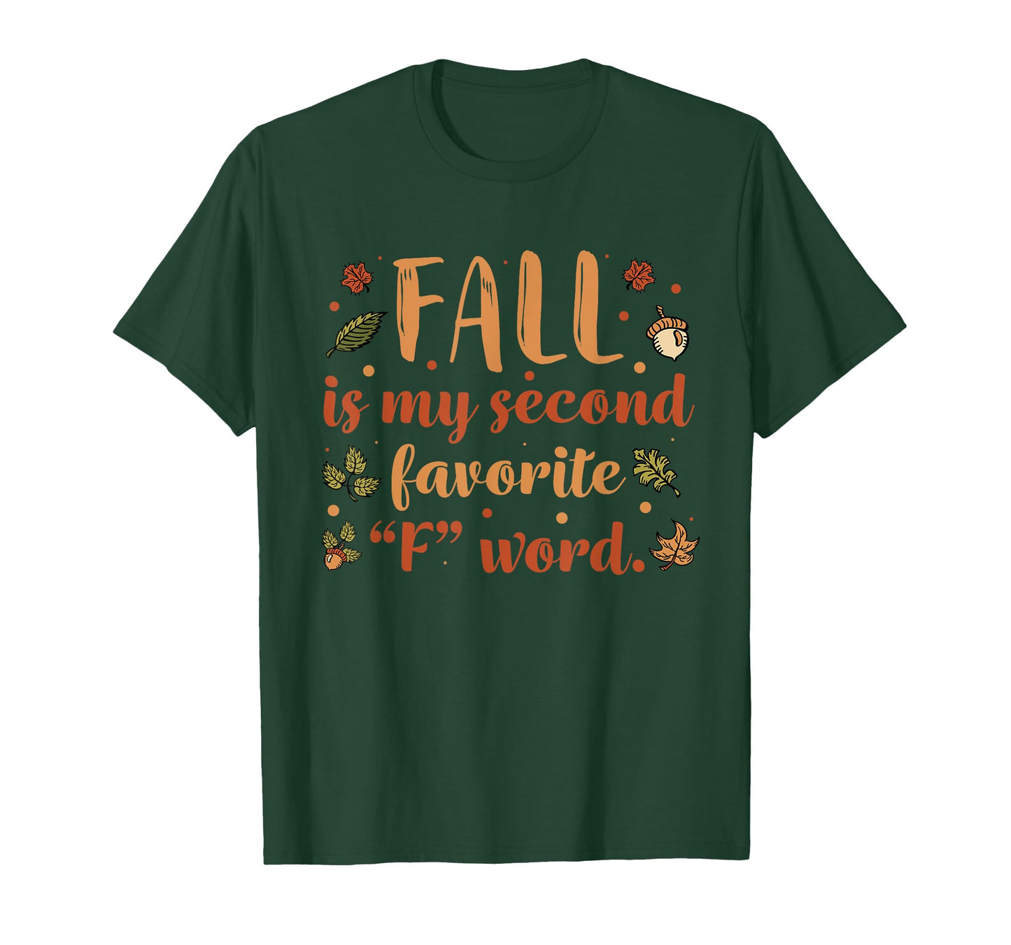 Fall Is My Second Favorite F Word | Funny Saying Fall T-Shirt