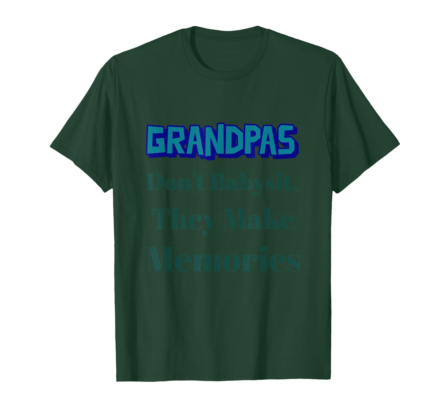 Grandpas Dont Babysit, They Make Memories T-Shirt