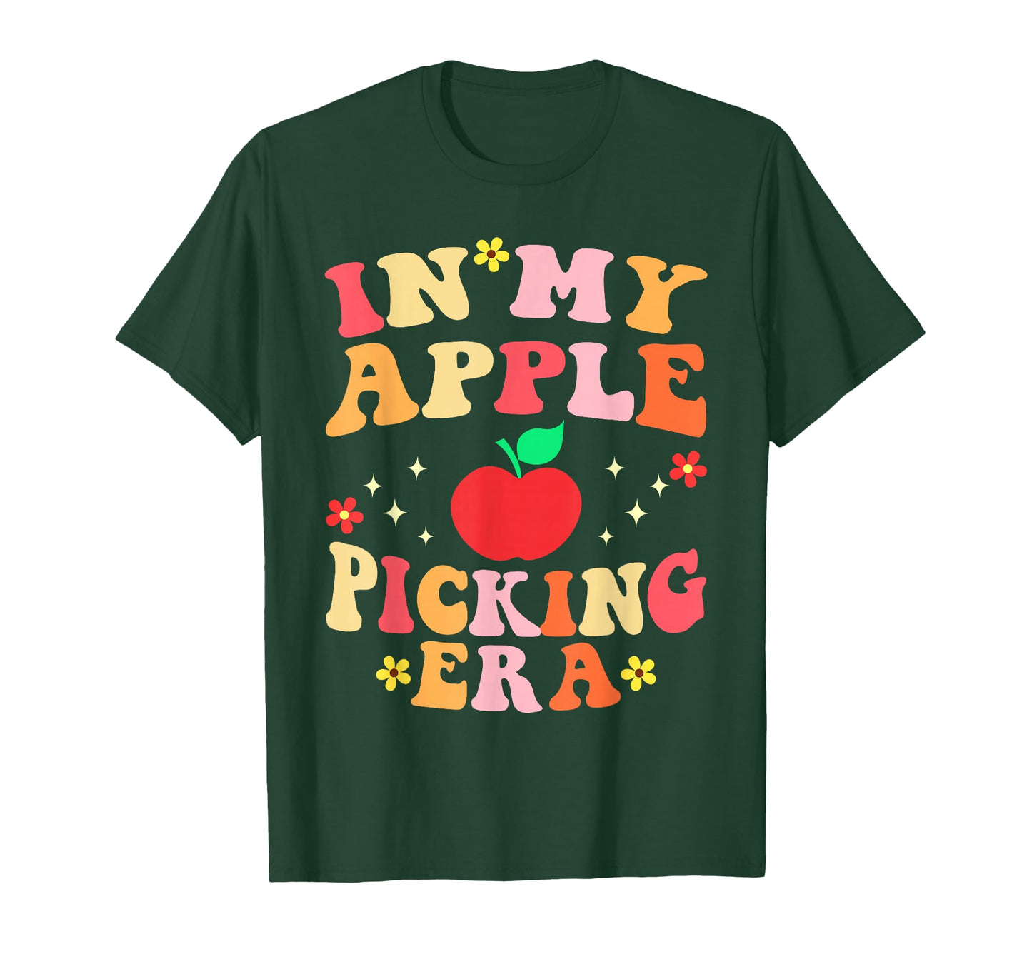 in My Apple Picking Era Apples Harvest Orchard Family Trip T-Shirt