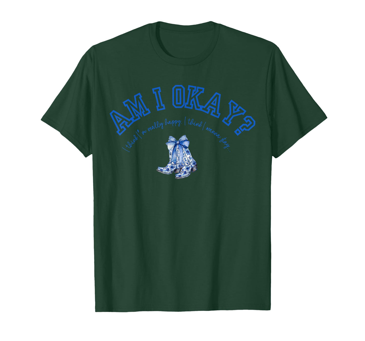 Am I Okay T-Shirt