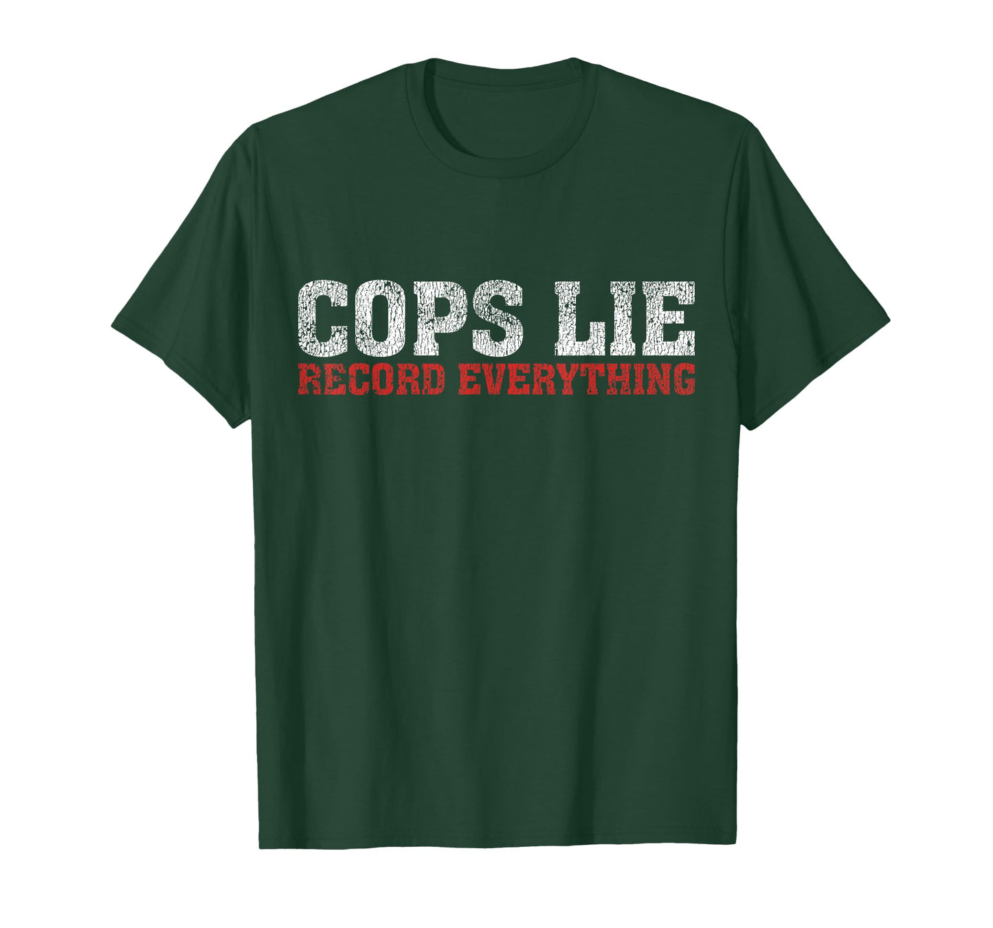 Cops Lie Record Everything Activist Anti Police T-Shirt