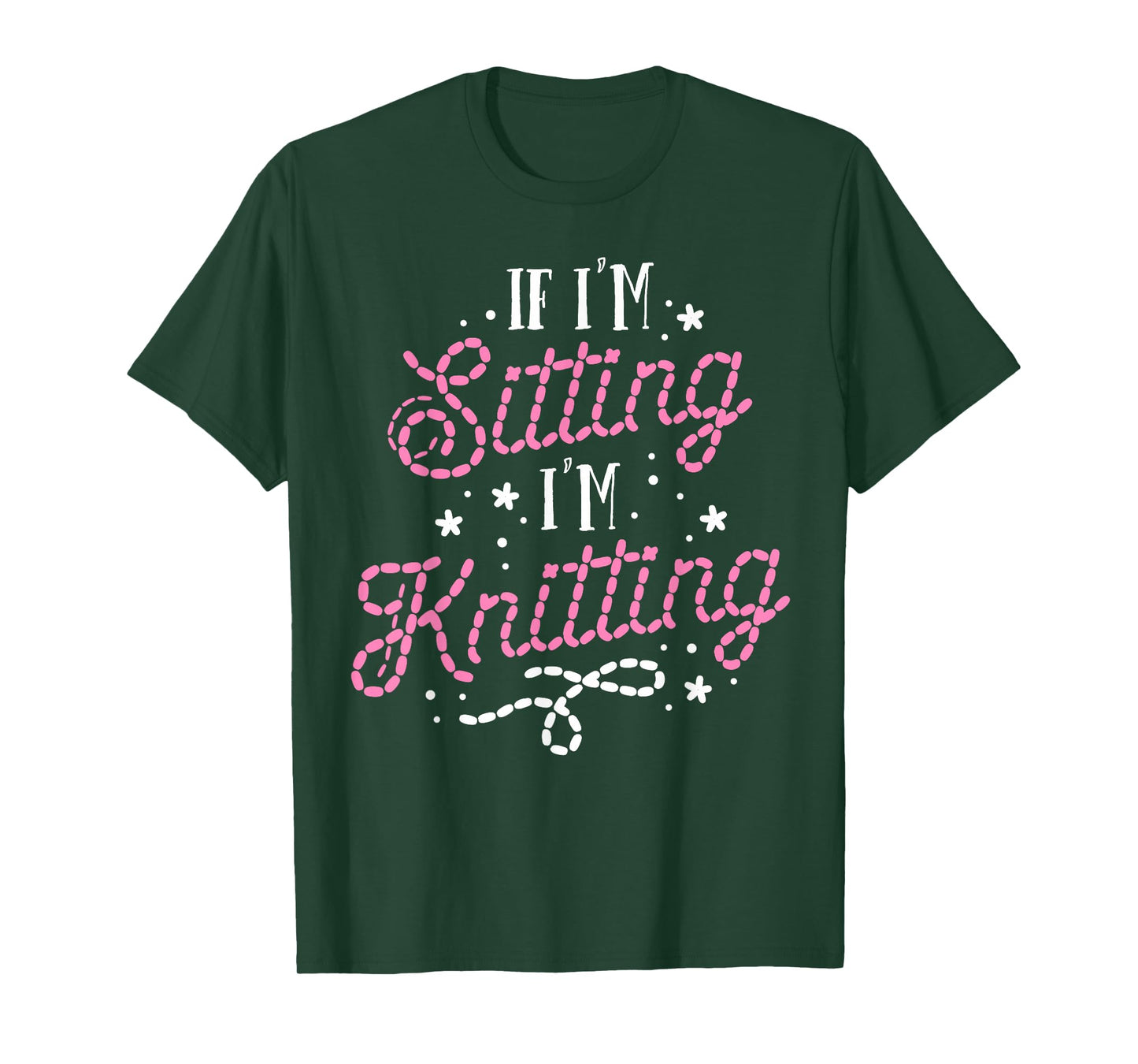Funny Knitting Tee Women Girls If I'm Sitting I'm Knitting T-Shirt